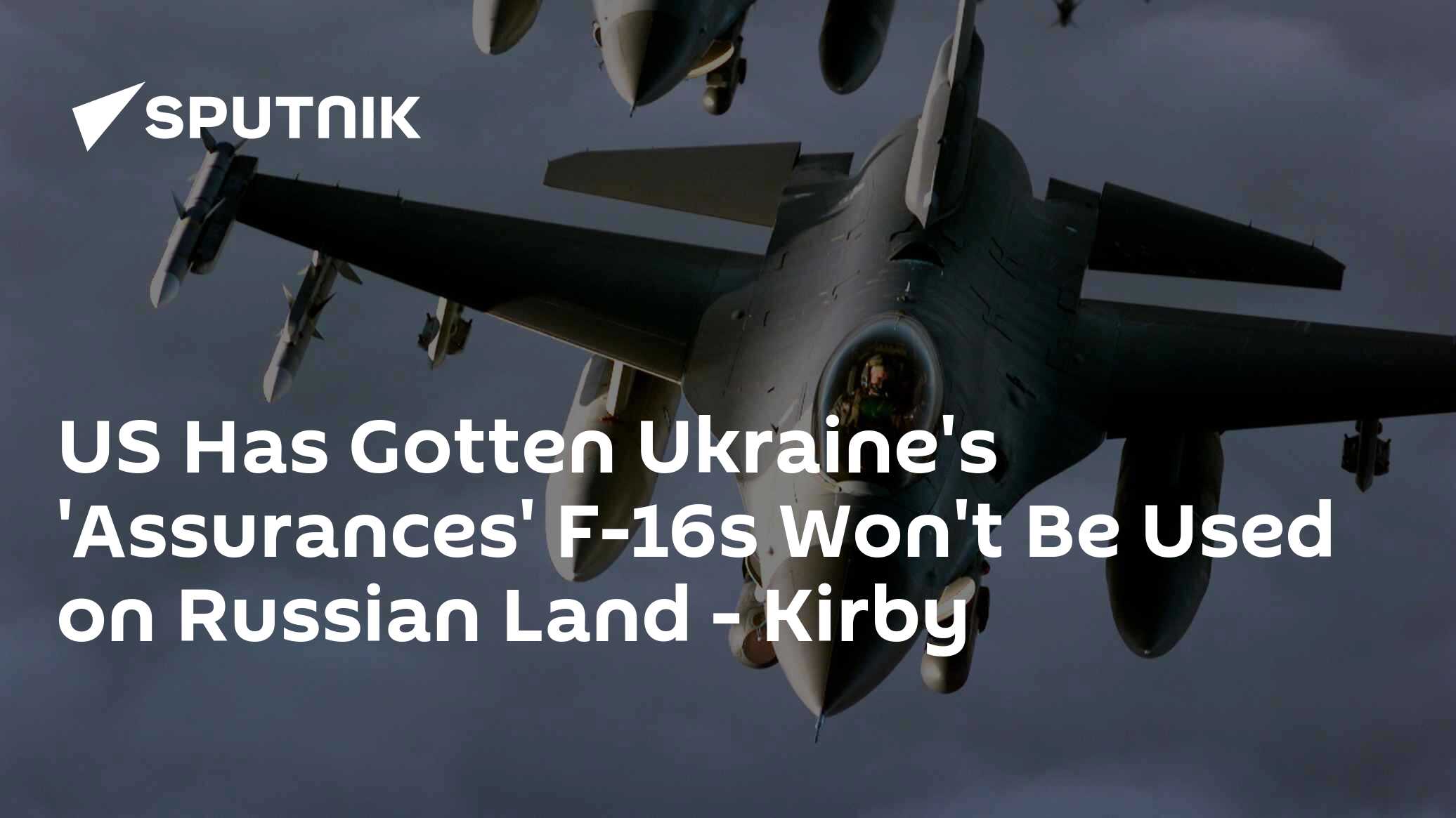 US Has Gotten Ukraine's 'Assurances' F-16s Won't Be Used on Russian Land - Vimarsana News