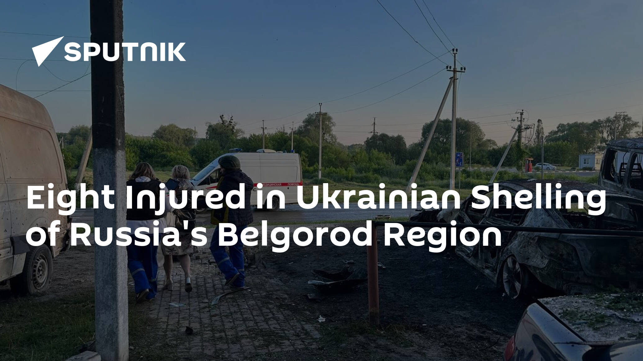 Eight Injured in Ukrainian Shelling of Russia's Belgorod Region