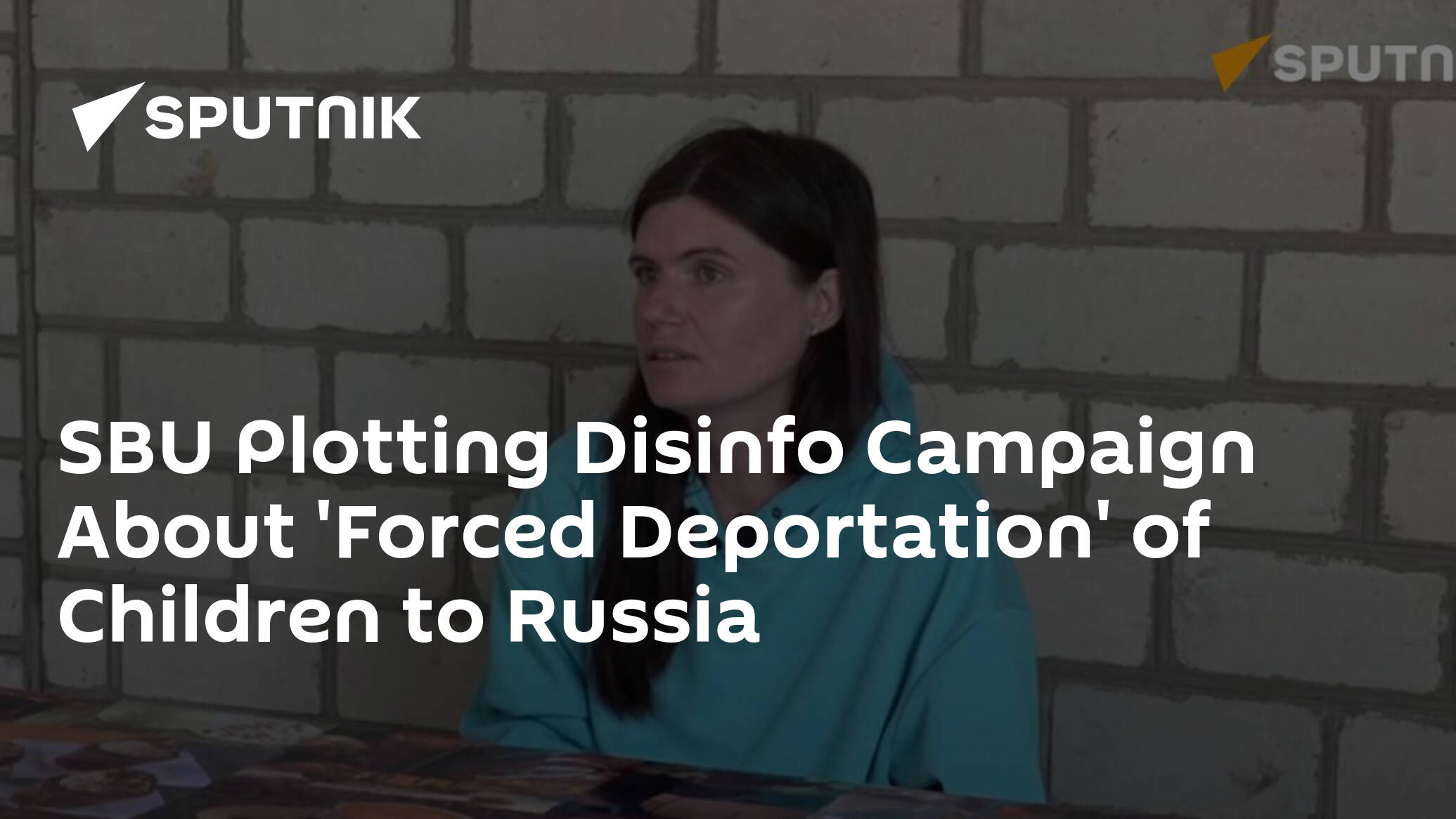 SBU Plotting Disinfo Campaign About 'Forced Deportation' of Children to Russia