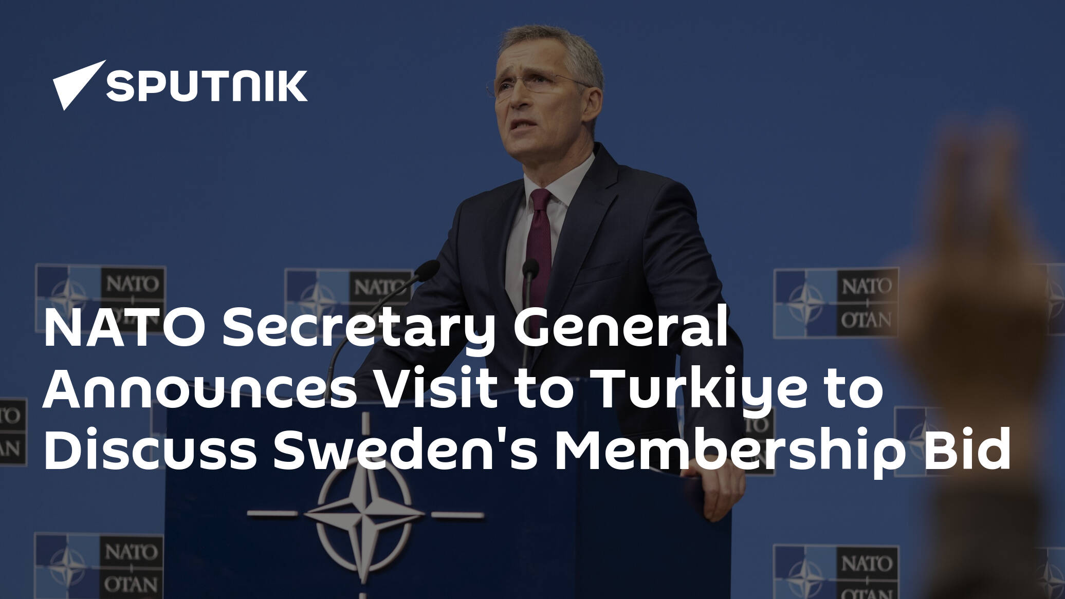NATO Secretary General Announces Visit to Turkiye to Discuss Sweden's Membership Bid