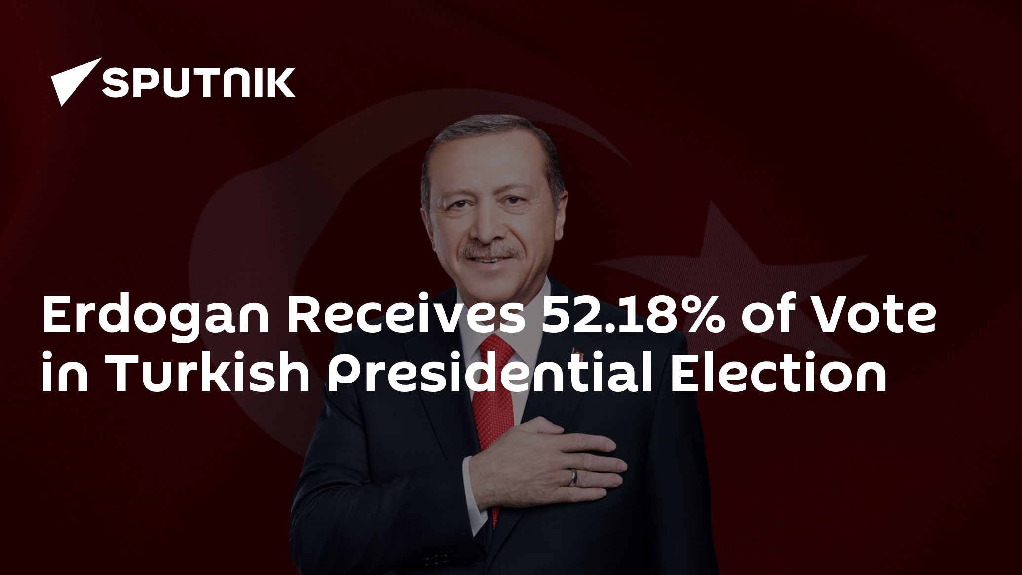 Erdogan Receives 52.18% of Vote in Turkish Presidential Election