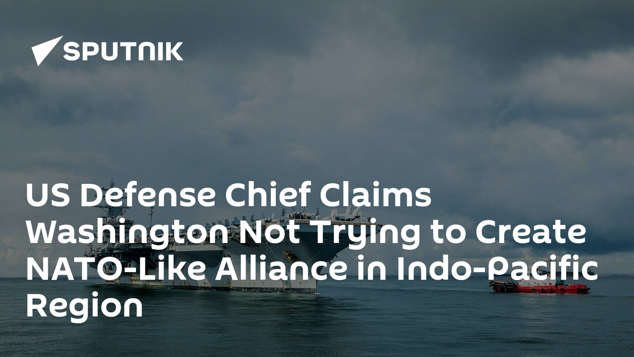 US Not Trying to Create NATO-Like Alliance in Indo-Pacific Region – Defense Chief
