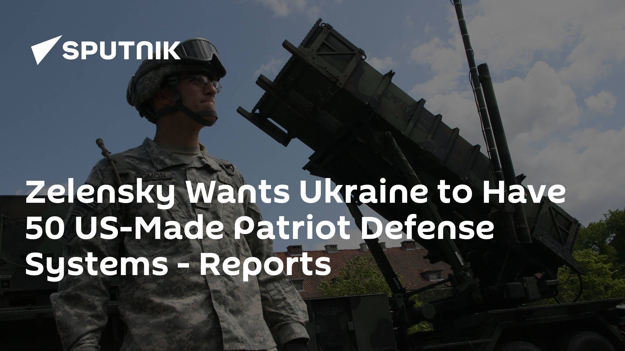 Zelensky Wants Ukraine to Have 50 US-Made Patriot Defense Systems – Reports