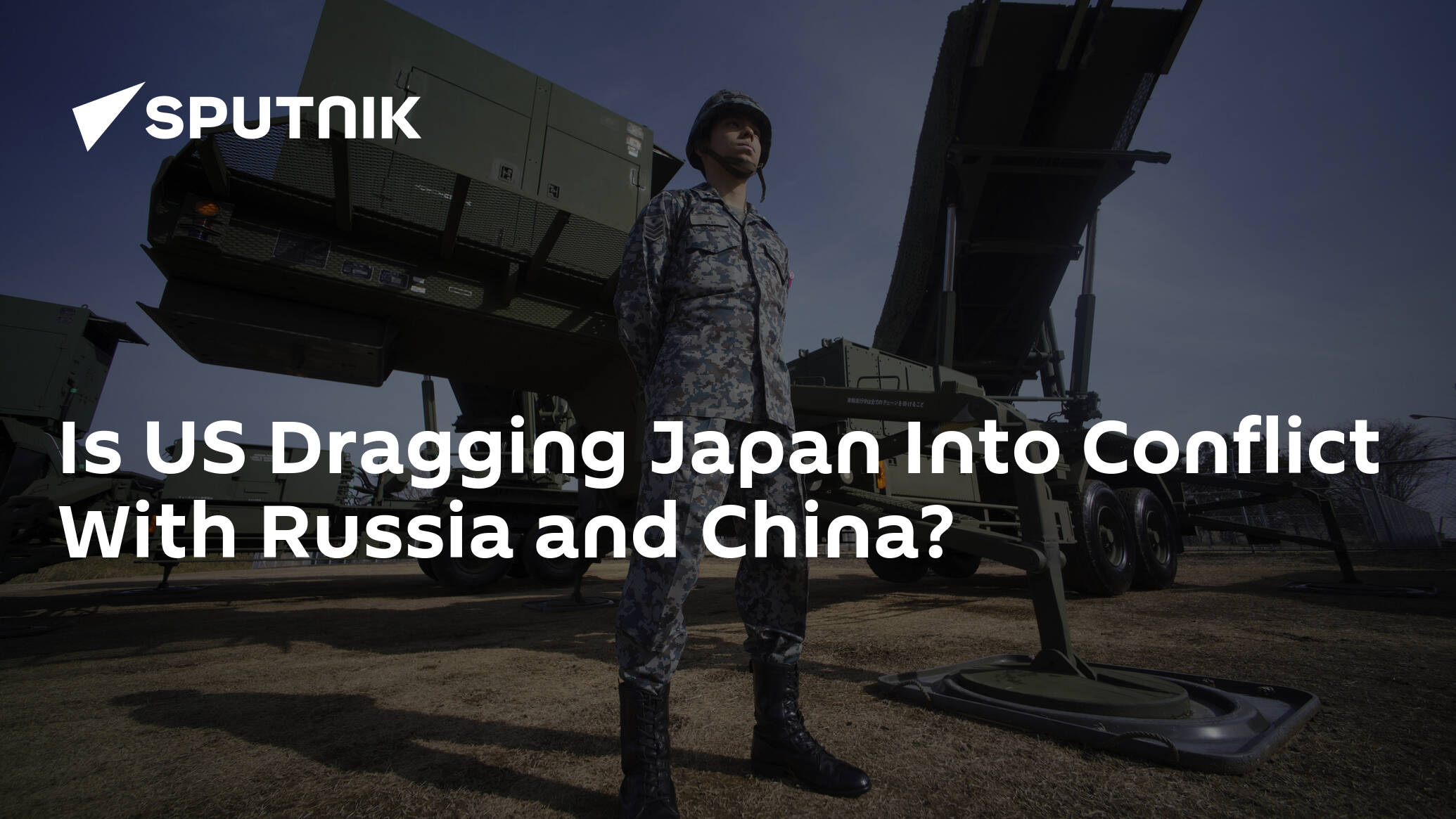 Is US Dragging Japan Into Conflict With Russia and China?