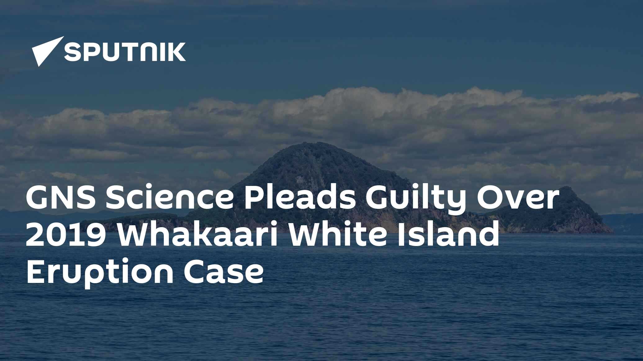 Gns Science Pleads Guilty Over 2019 Whakaari White Island Eruption Case