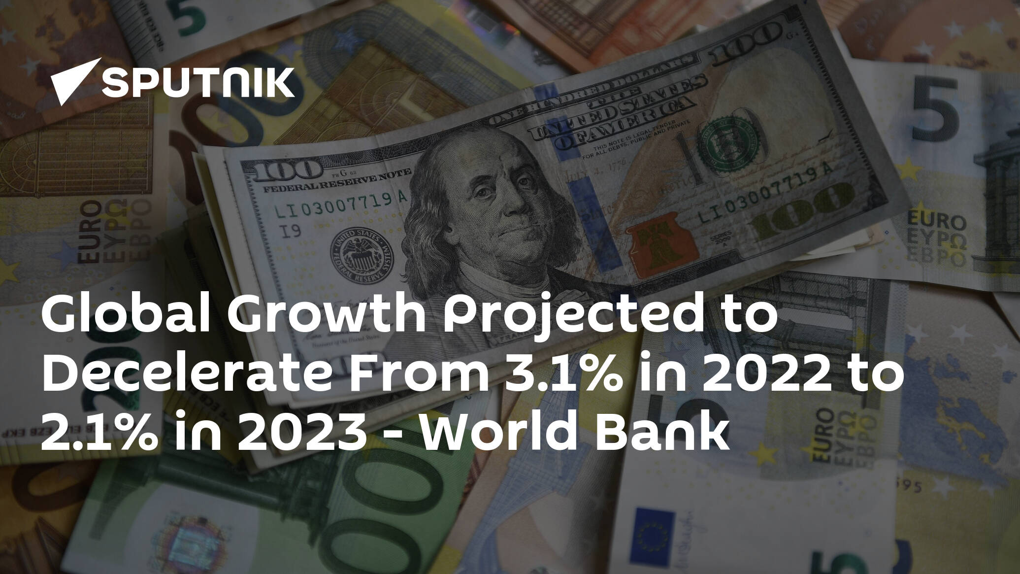 Global Growth Projected to Decelerate From 3.1% in 2022 to 2.1% in 2023 – World Bank