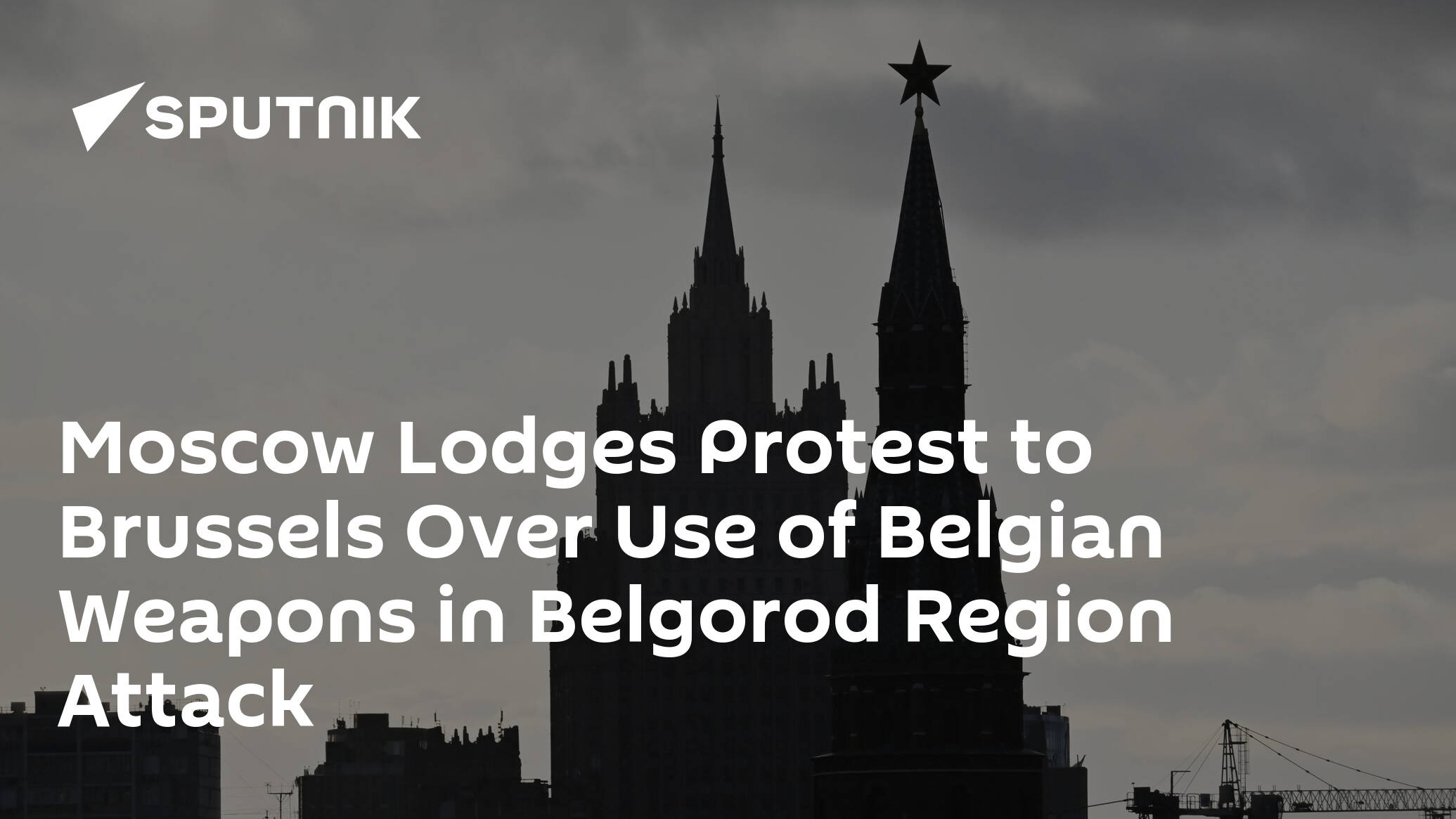 Moscow Lodges Protest to Brussels Over Use of Belgian Weapons in Belgorod Region Attack