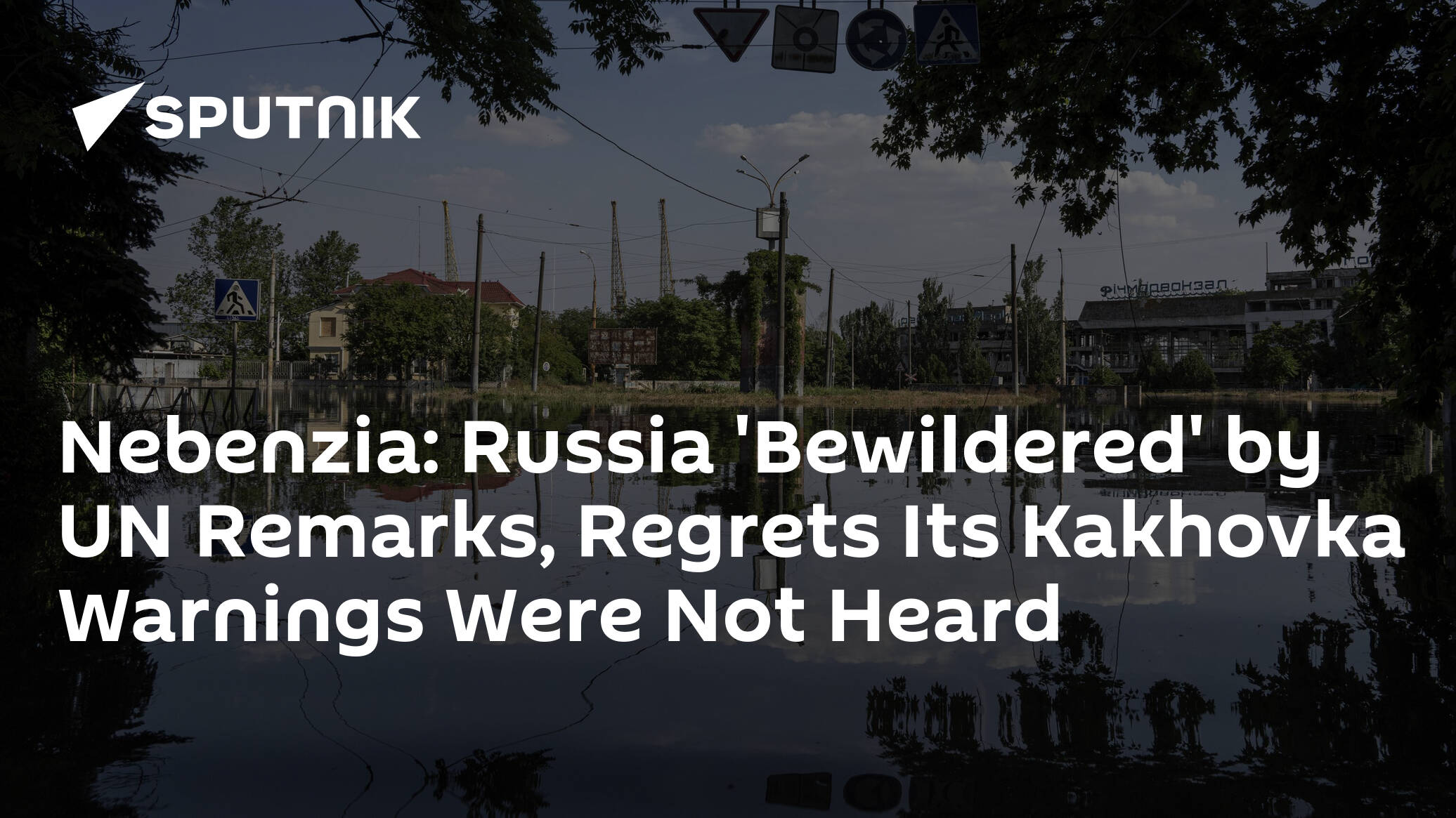 Nebenzia: Russia 'Bewildered' by UN Remarks, Regrets Its Kakhovka Warnings Were Not Heard