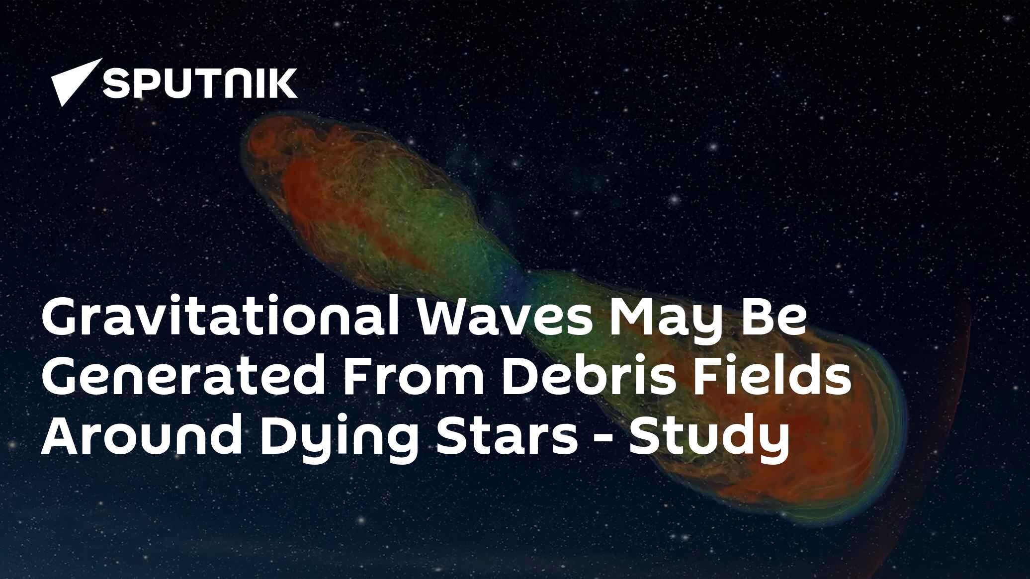 Gravitational Waves May Be Generated From Debris Fields Around Dying Stars - Vimarsana News