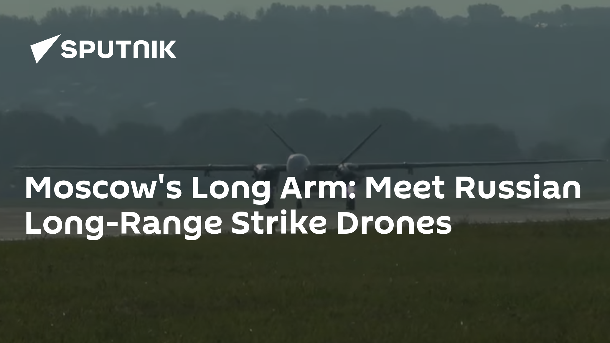 Moscow's Long Arm: Meet Russian Long-Range Strike Drones