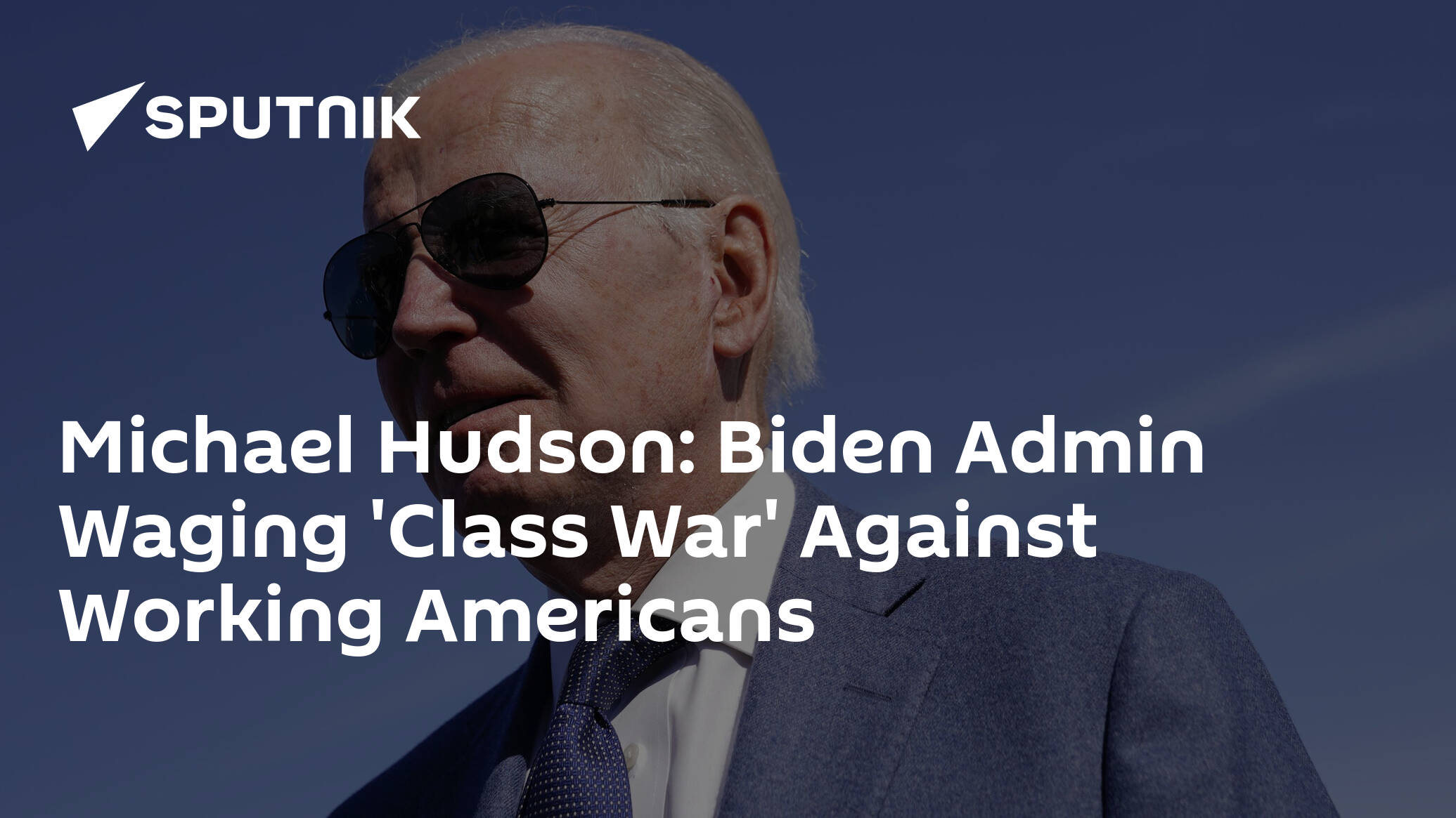 Michael Hudson: Biden Admin Waging 'Class War' Against Working Americans