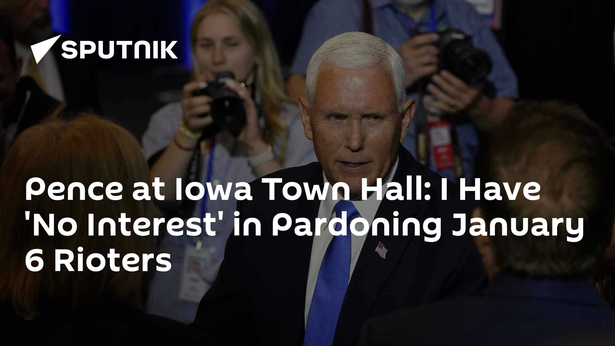 Pence at Iowa Town Hall: I Have 'No Interest' in Pardoning January 6 Rioters - Vimarsana News