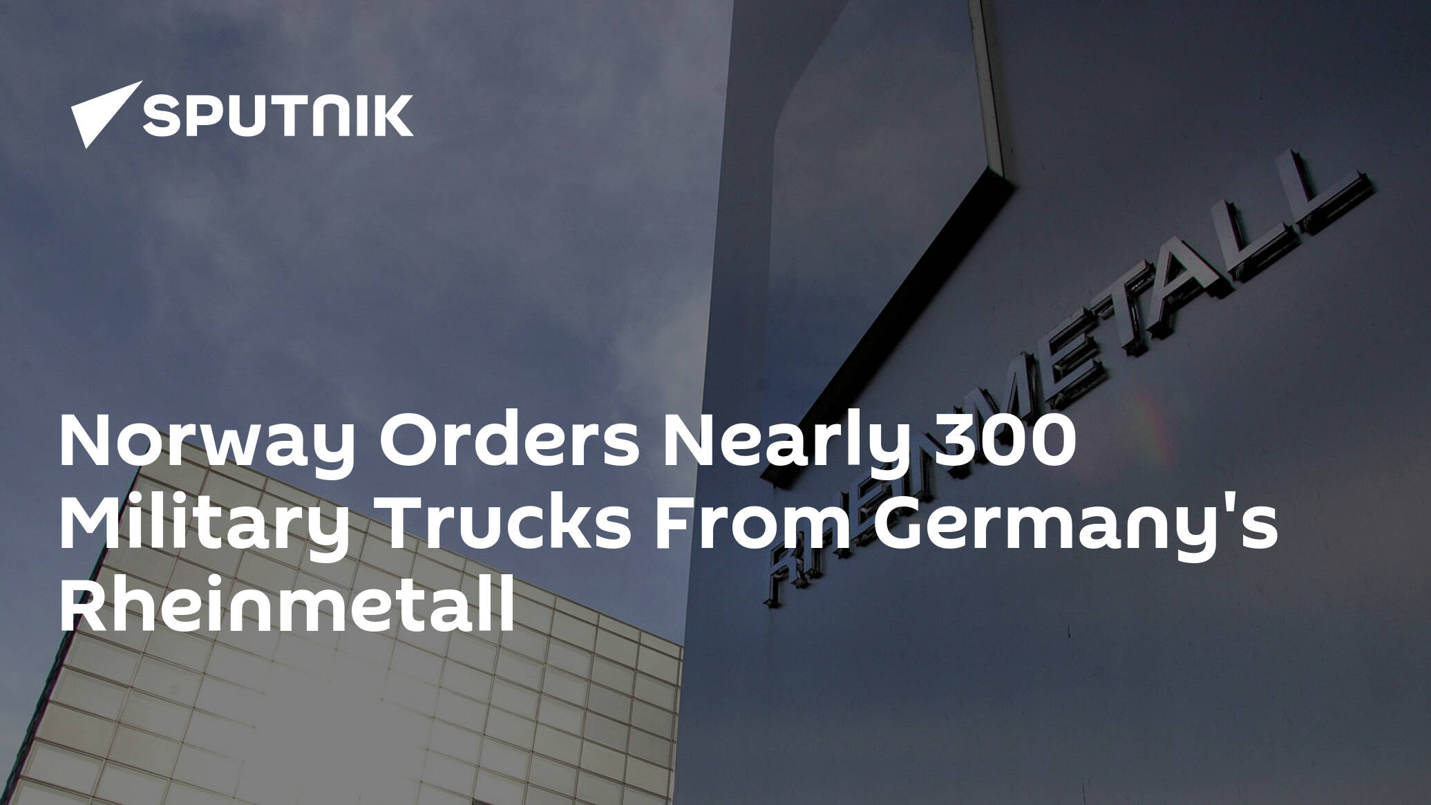Norway Orders Nearly 300 Military Trucks From Germany's Rheinmetall