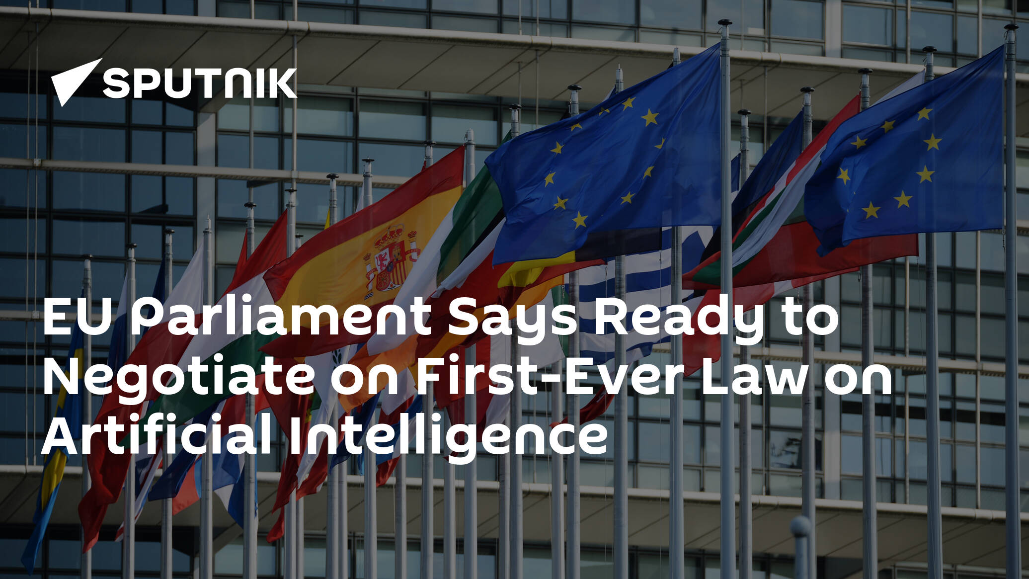 EU Parliament Says Ready to Negotiate on First-Ever Law on Artificial Intelligence