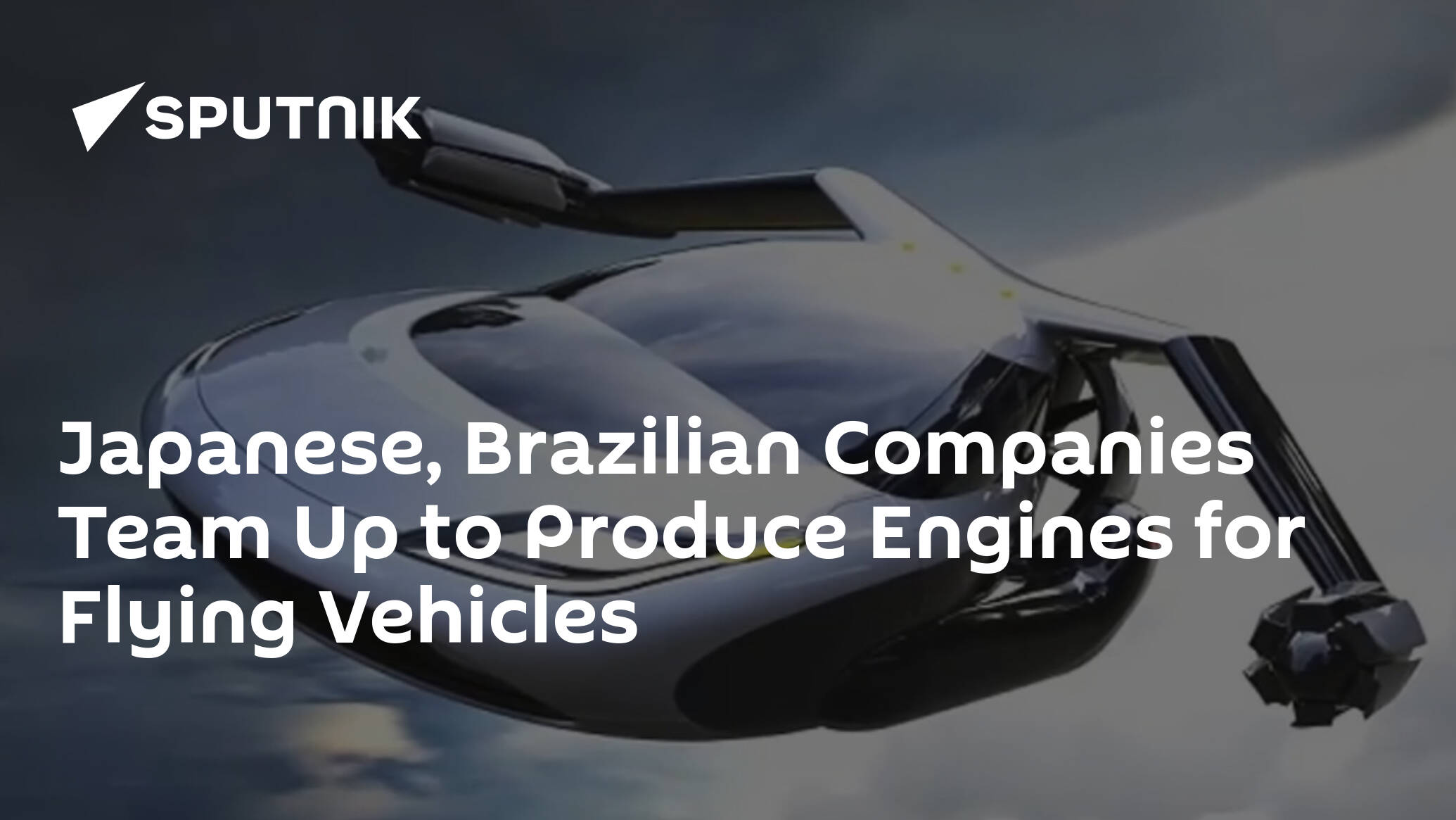 Japanese, Brazilian Companies Team Up to Produce Engines for Flying Vehicles