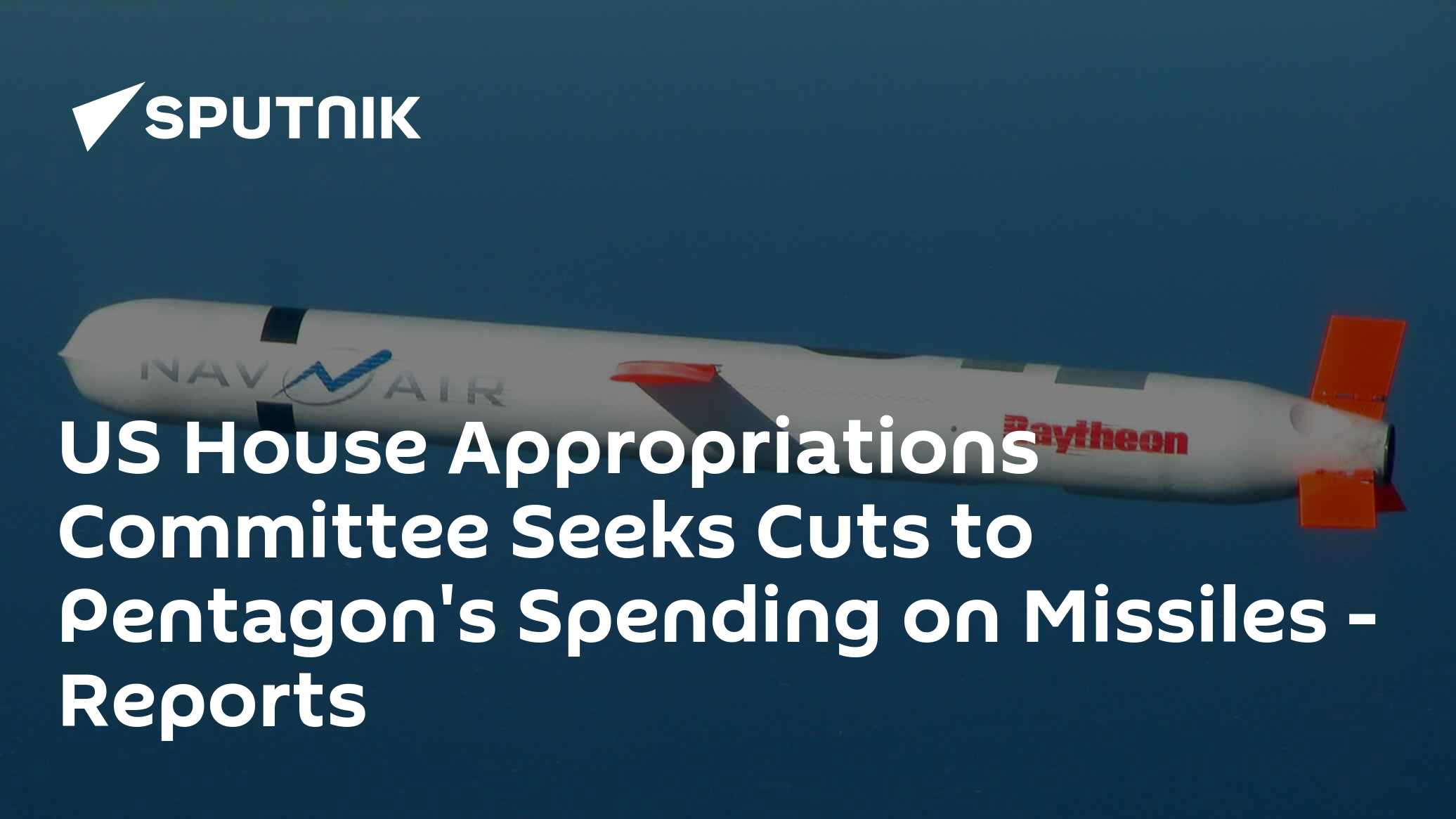 US House Appropriations Committee Seeks Cuts to Pentagon's Spending on Missiles – Reports