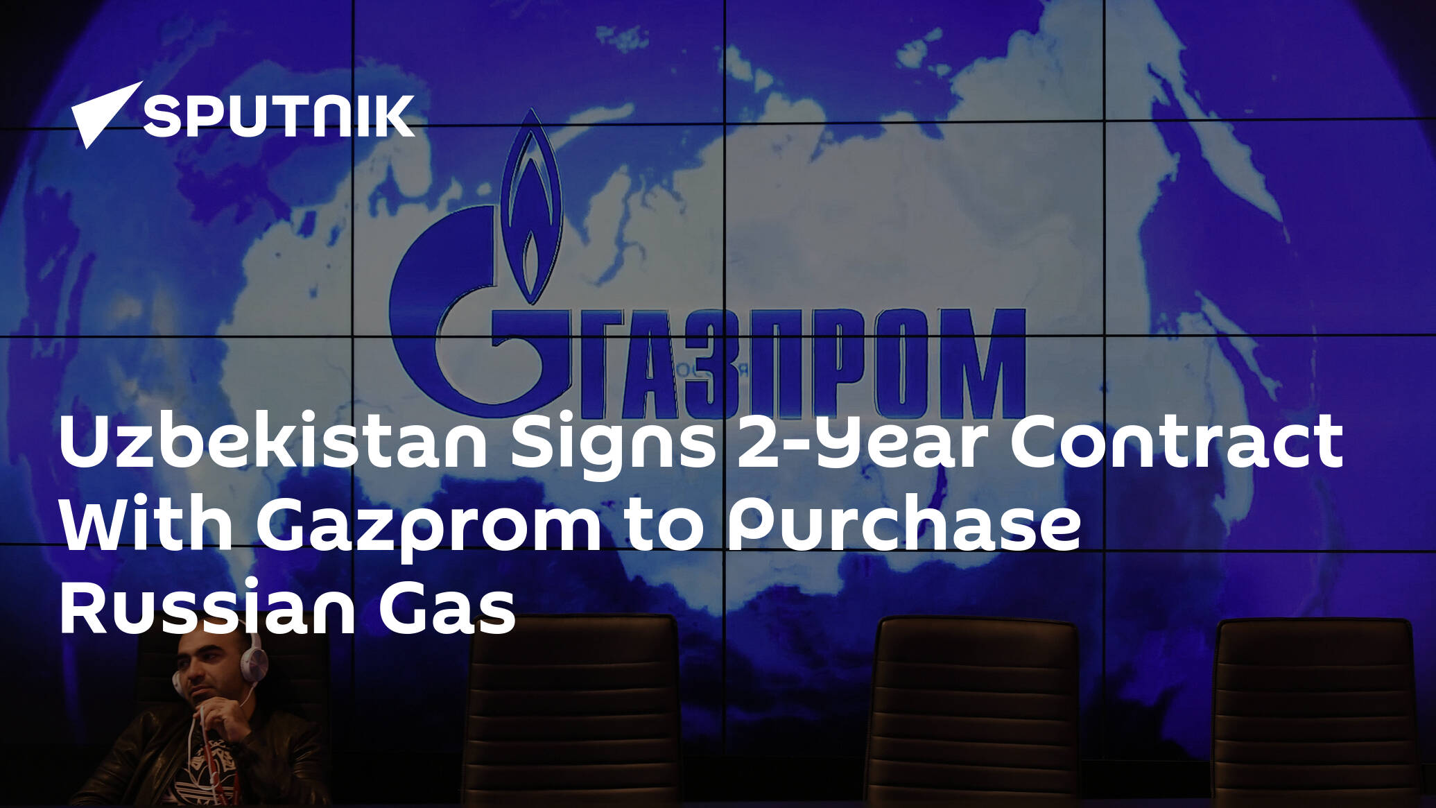 Uzbekistan Signs 2-Year Contract With Gazprom to Purchase Russian Gas