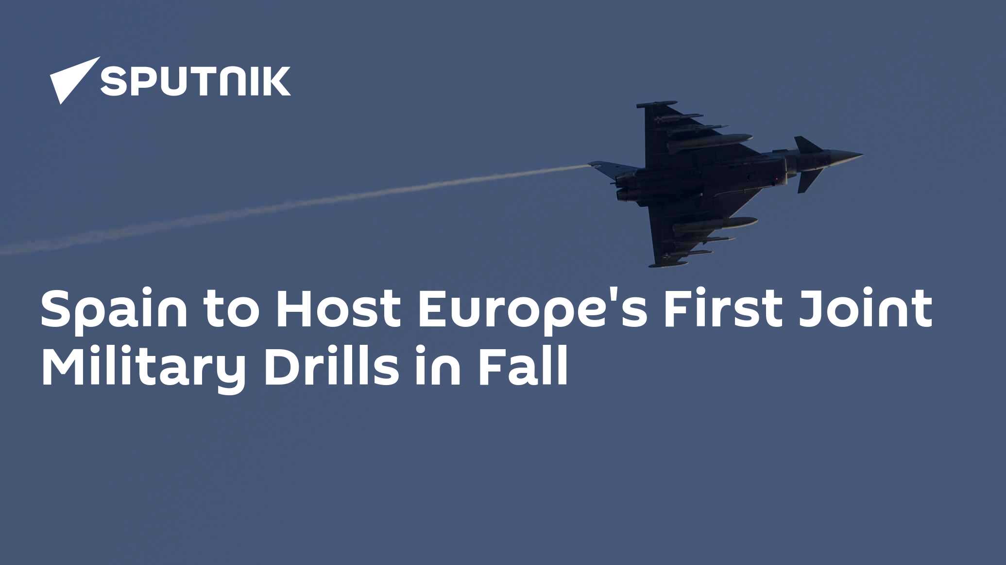 Spain to Host Europe's First Joint Military Drills in Fall