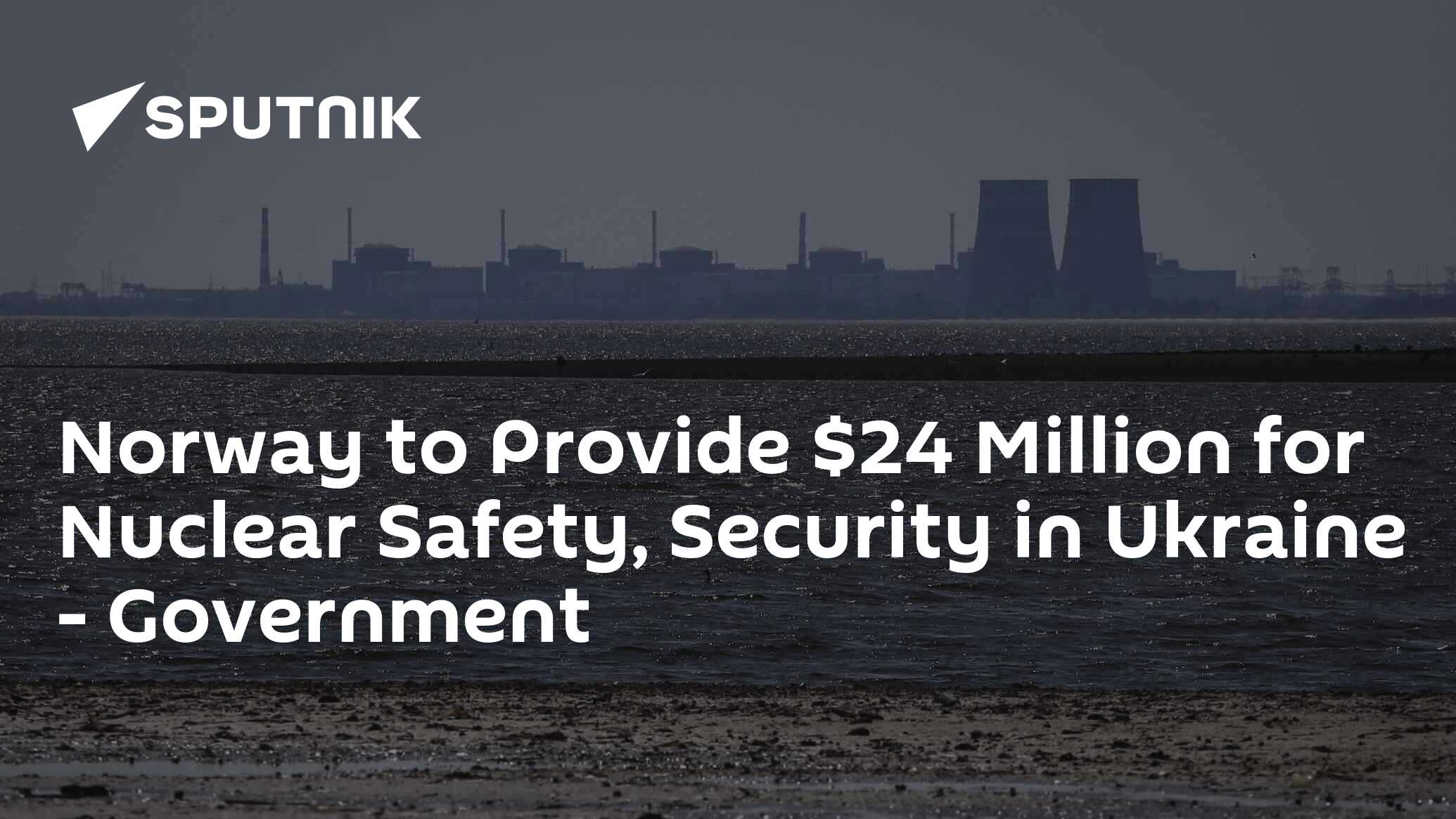 Norway to Provide  Million for Nuclear Safety, Security in Ukraine – Government