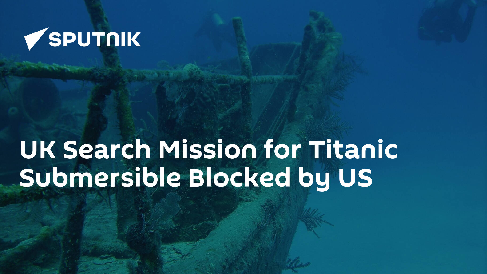 UK Search Mission for Titanic Submersible Blocked by US
