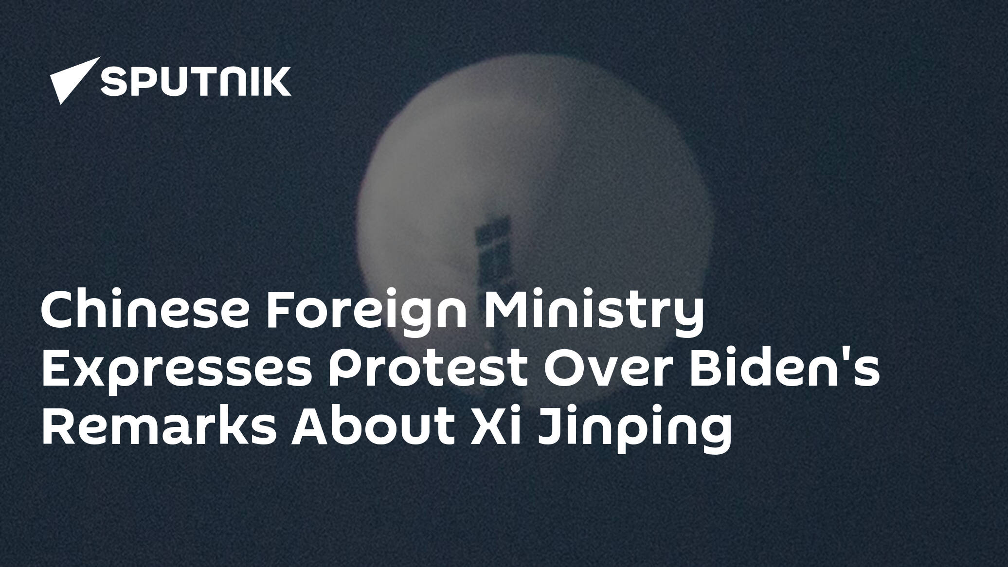 Chinese Foreign Ministry Expresses Protest Over Biden's Remarks About Xi Jinping