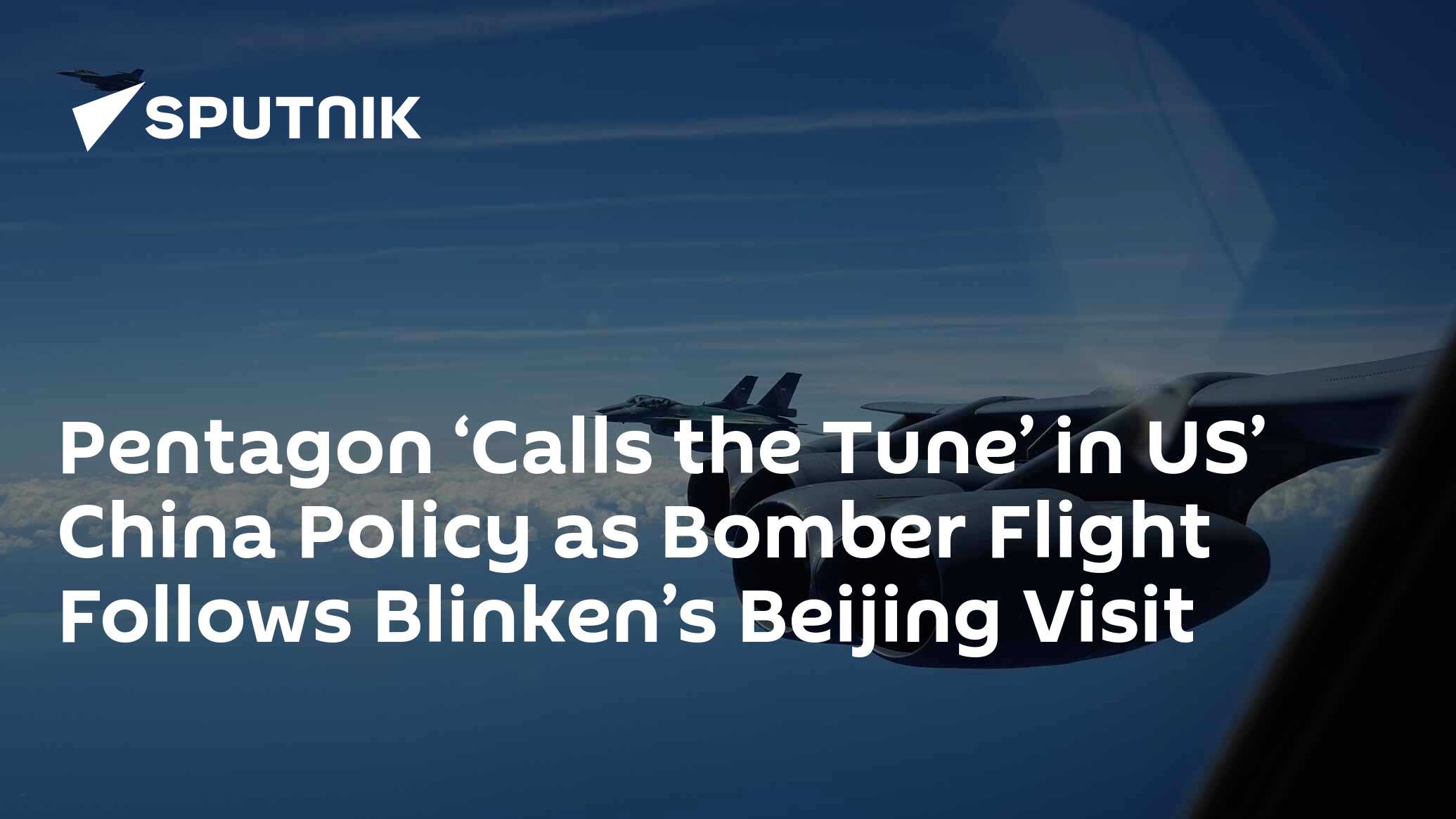 Pentagon ‘Calls The Tune’ In US’ China Policy As Bomber Flight Follows ...