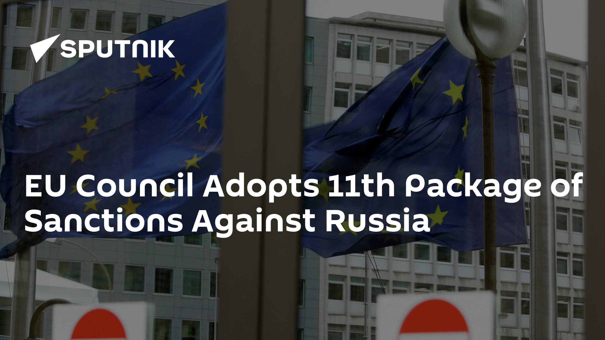 EU Council Adopts 11th Package of Sanctions Against Russia