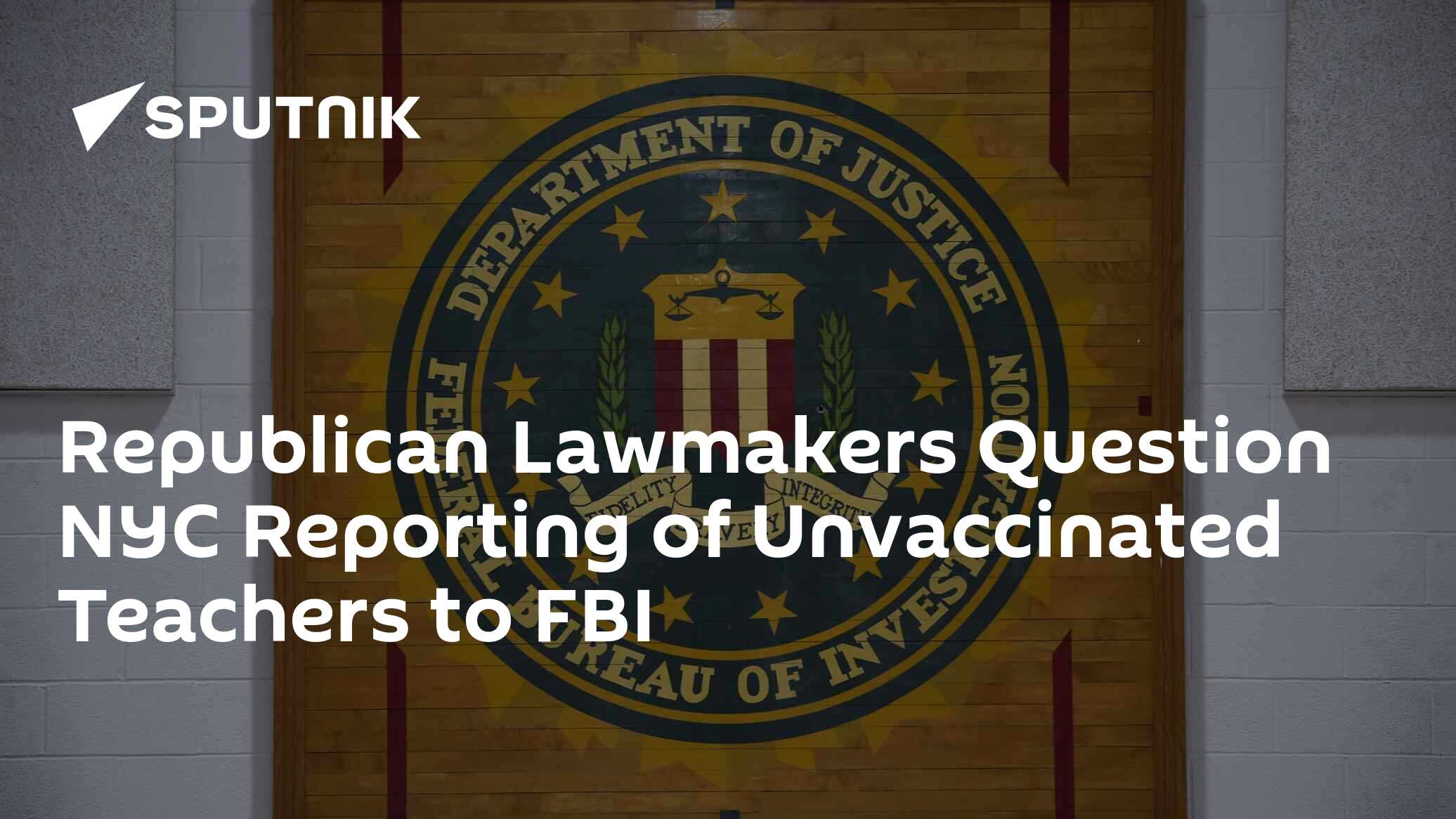 Republican Lawmakers Question NYC Reporting of Unvaccinated Teachers to FBI Republican Lawmakers Question NYC Reporting of Unvaccinated Teachers to FBI