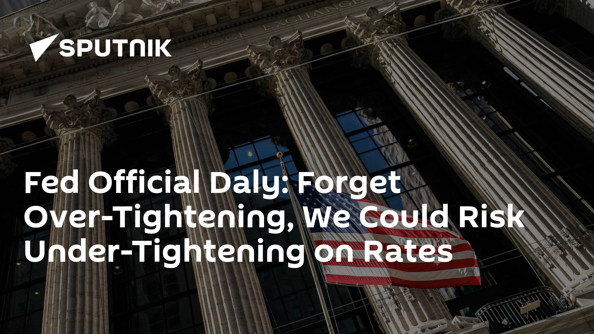 Fed Official Daly: Forget Over-Tightening, We Could Risk Under-Tightening on Rates
