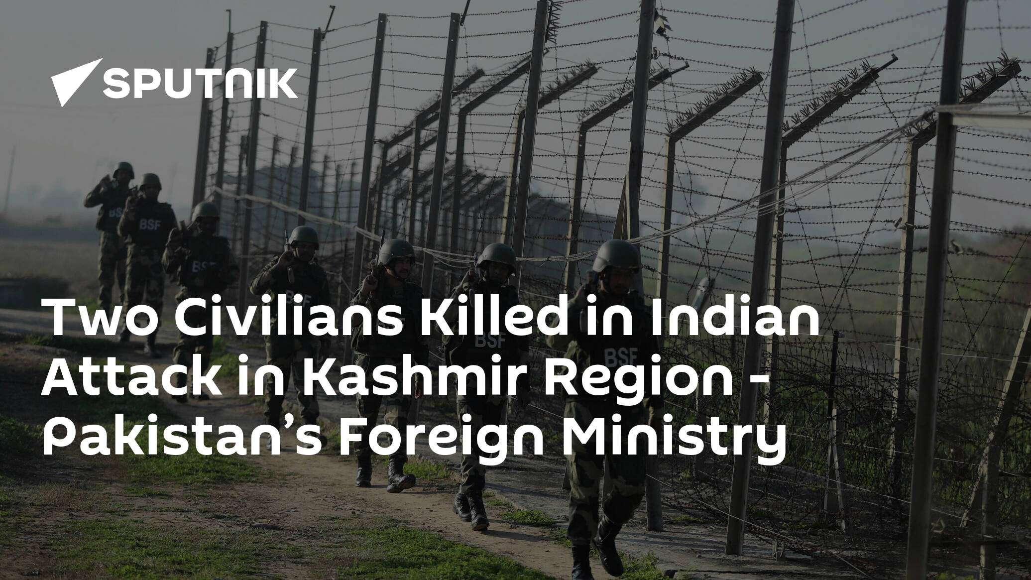Two Civilians Killed in Indian Attack in Kashmir Region – Pakistan’s Foreign Ministry