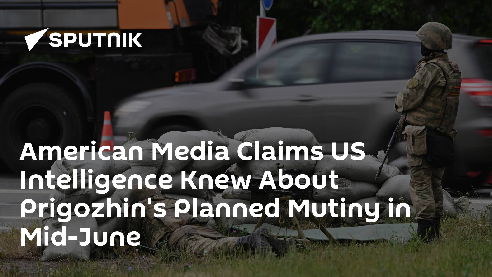 American Media Claims US Intelligence Knew About Prigozhin's Planned Mutiny in Mid-June