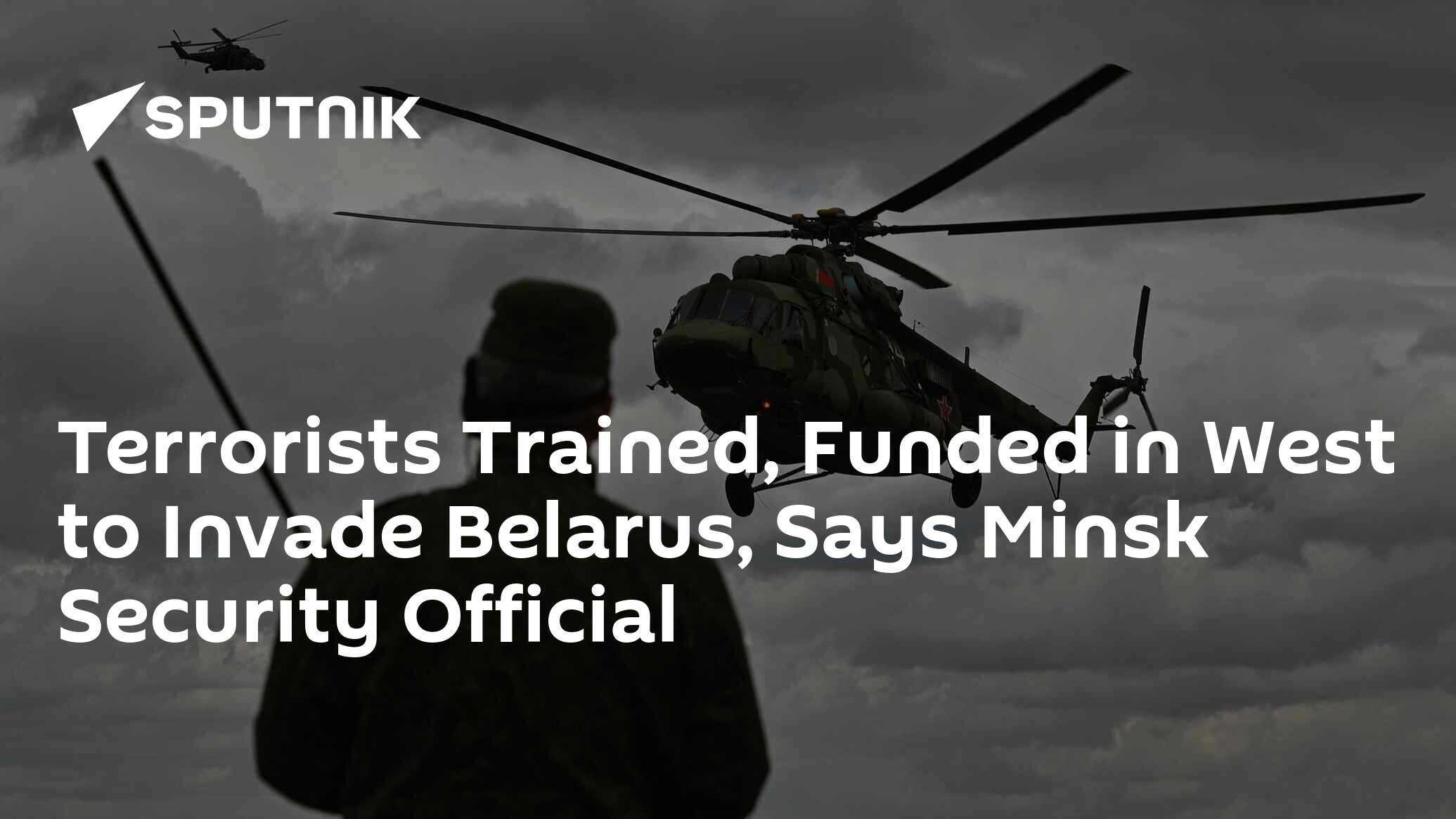 Terrorists Trained, Funded in West to Invade Belarus, Says Minsk Security Official