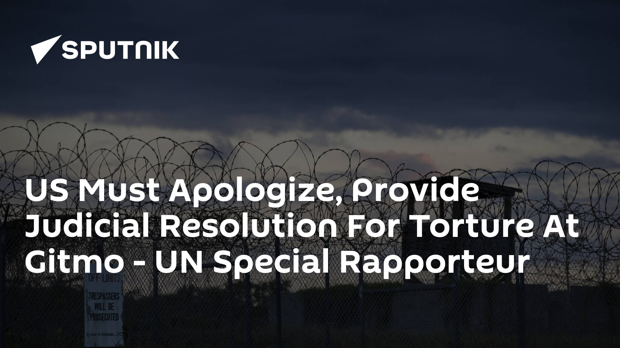US Must Apologize, Provide Judicial Resolution For Torture At Gitmo – UN Special Rapporteur