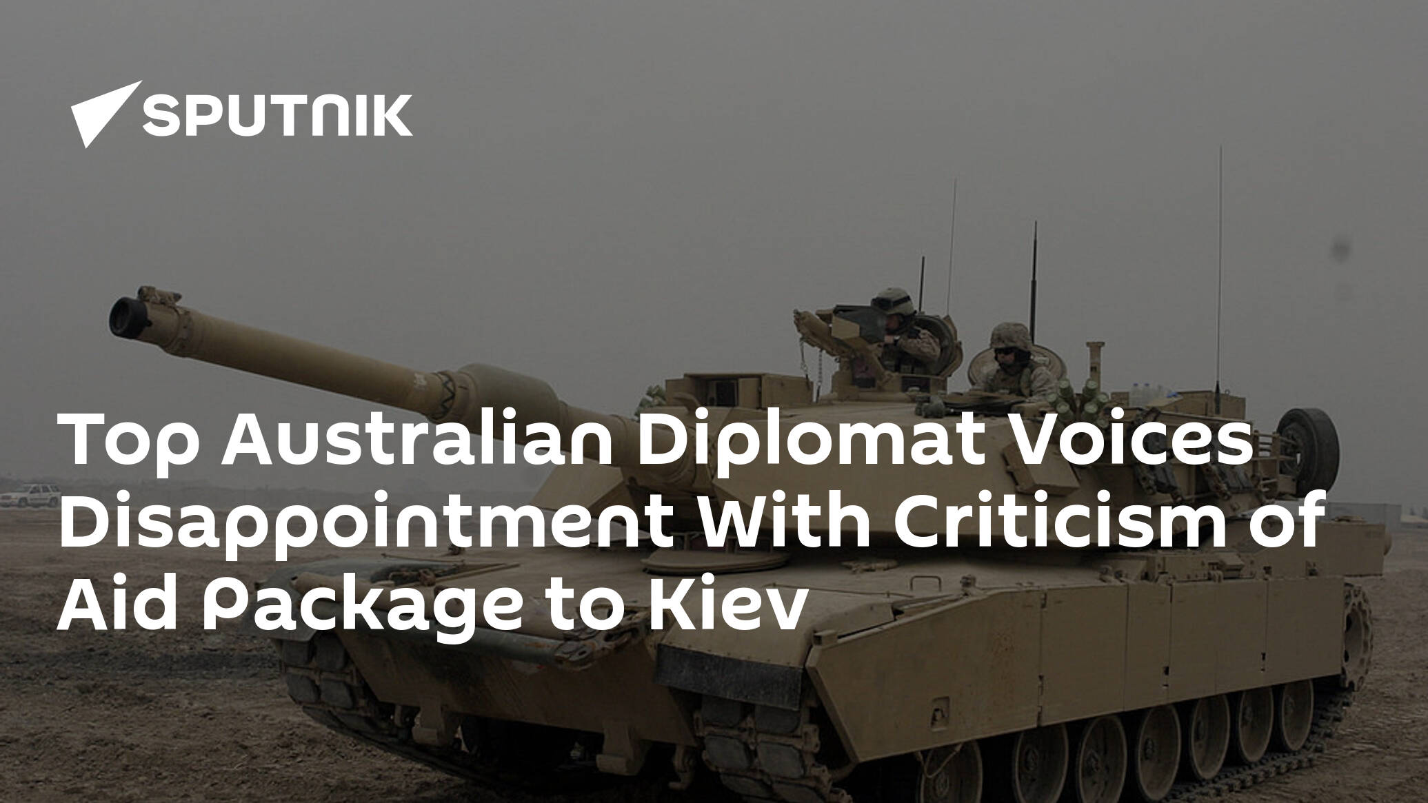 Top Australian Diplomat Voices Disappointment With Criticism of Aid Package to Kiev