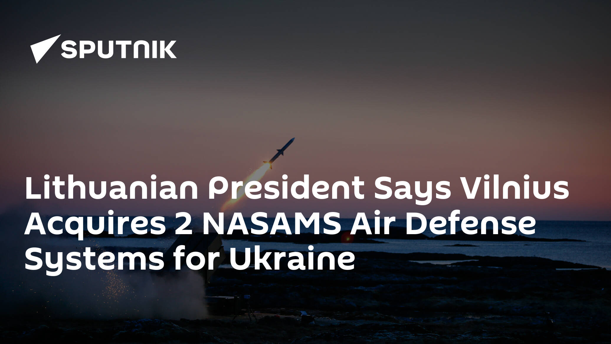 Lithuanian President Says Vilnius Acquires 2 NASAMS Air Defense Systems for Ukraine