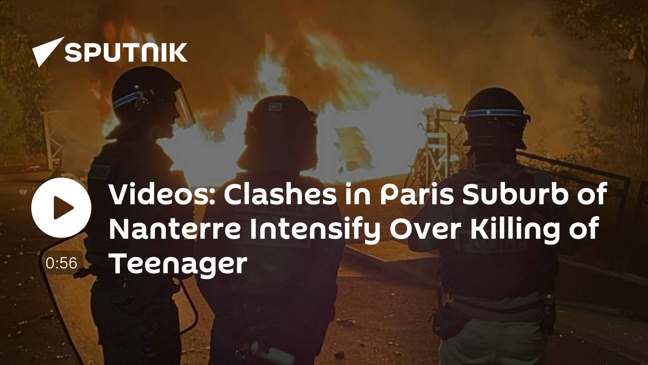 Videos: Clashes in Paris Suburb of Nanterre Intensify Over Killing of Teenager