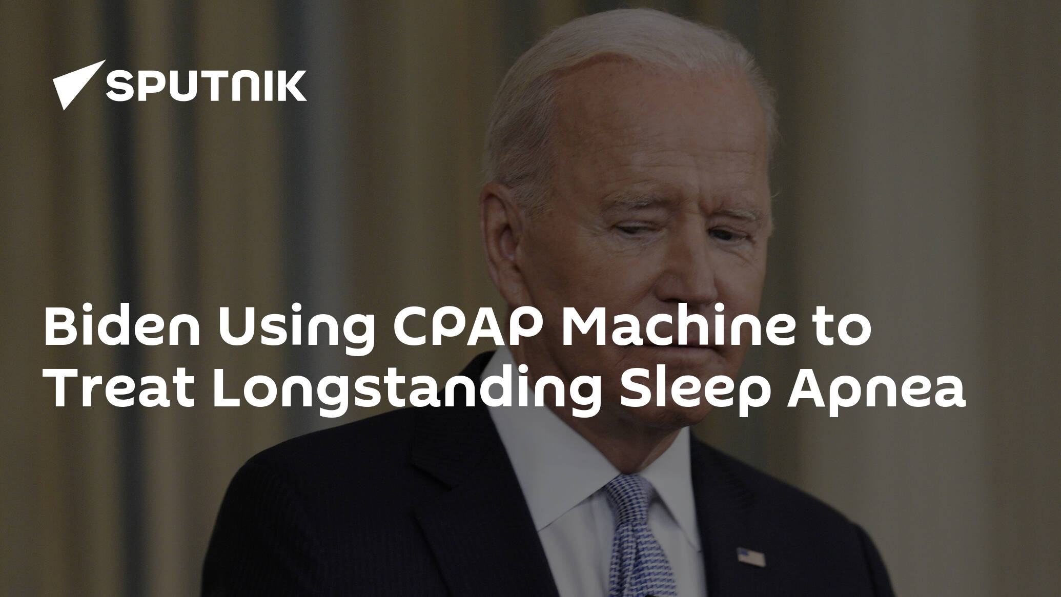 Biden Using CPAP Machine to Treat Longstanding Sleep Apnea