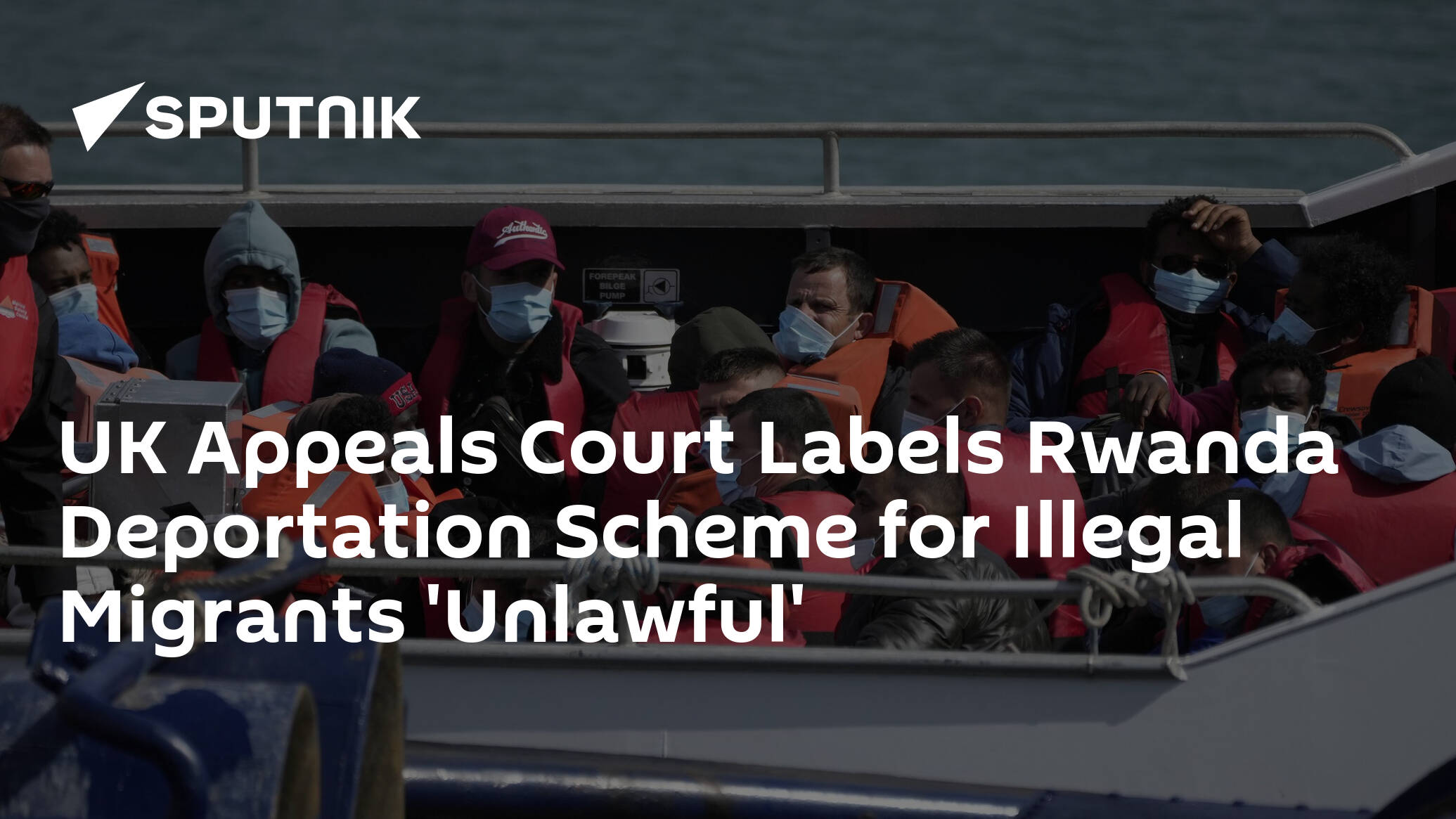 UK Appeals Court Labels Rwanda Deportation Scheme for Illegal Migrants 'Unlawful'