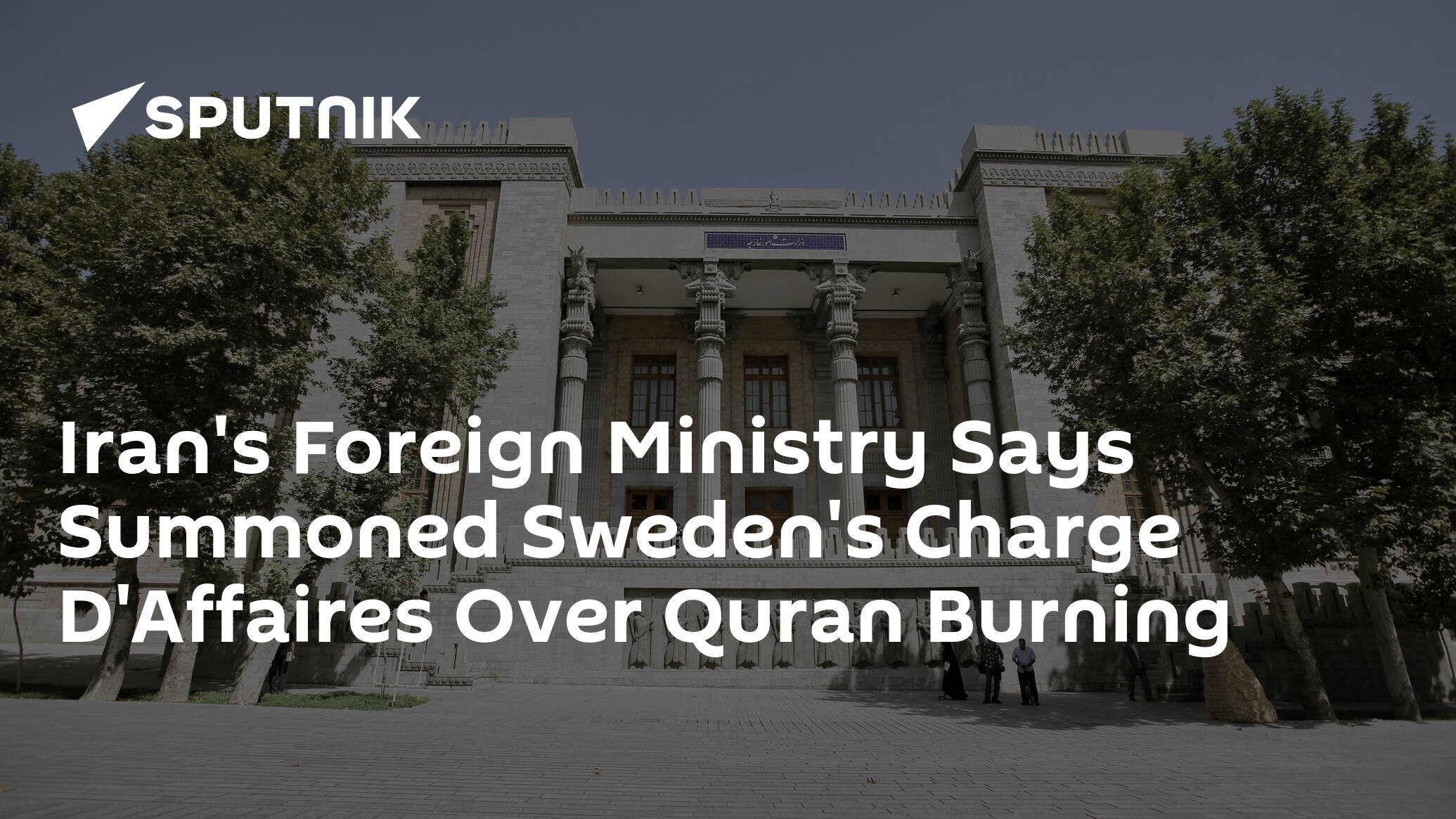 Iran's Foreign Ministry Says Summoned Sweden's Charge D'Affaires Over Quran Burning