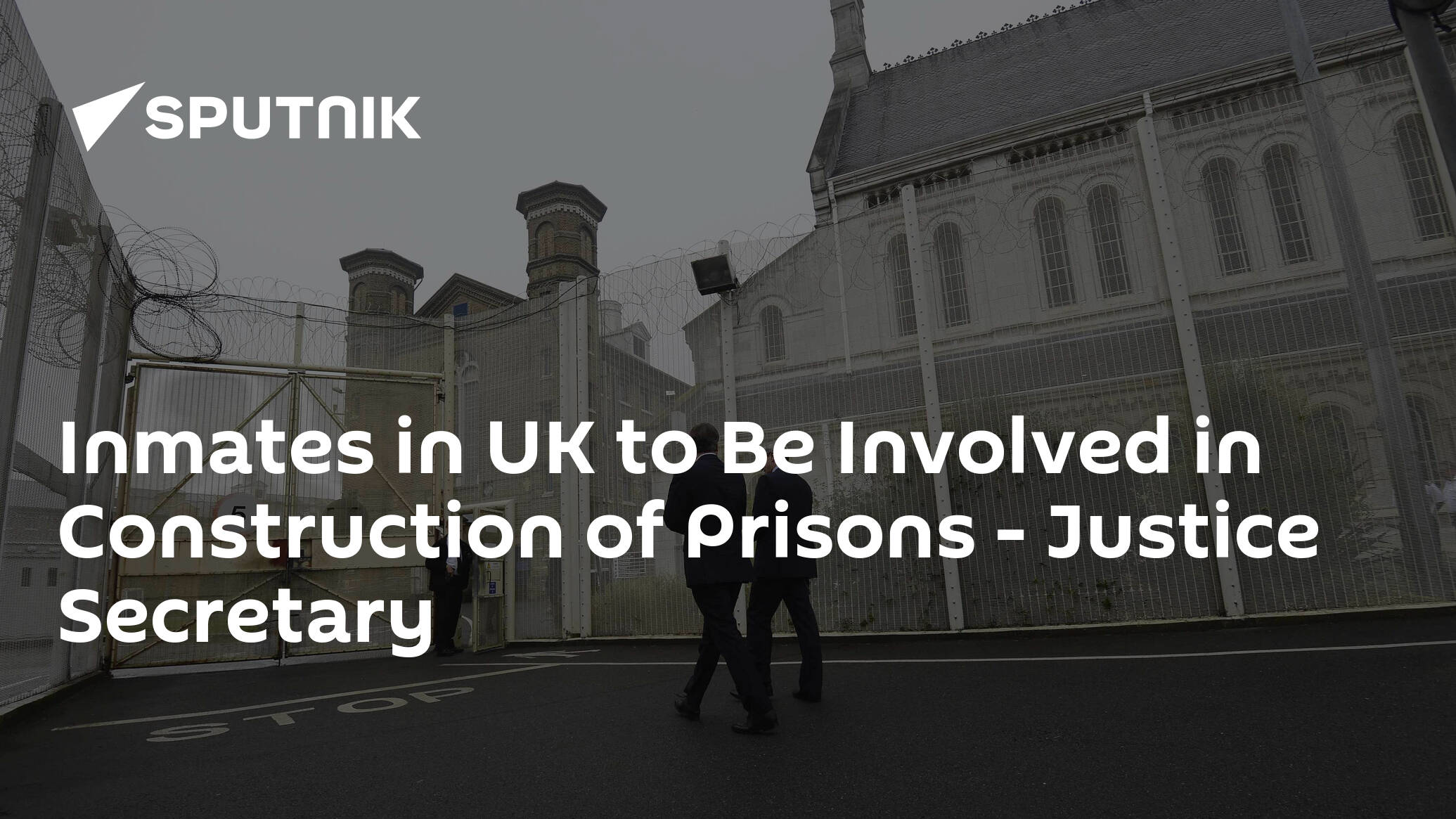Inmates in UK to Be Involved in Construction of Prisons – Justice Secretary