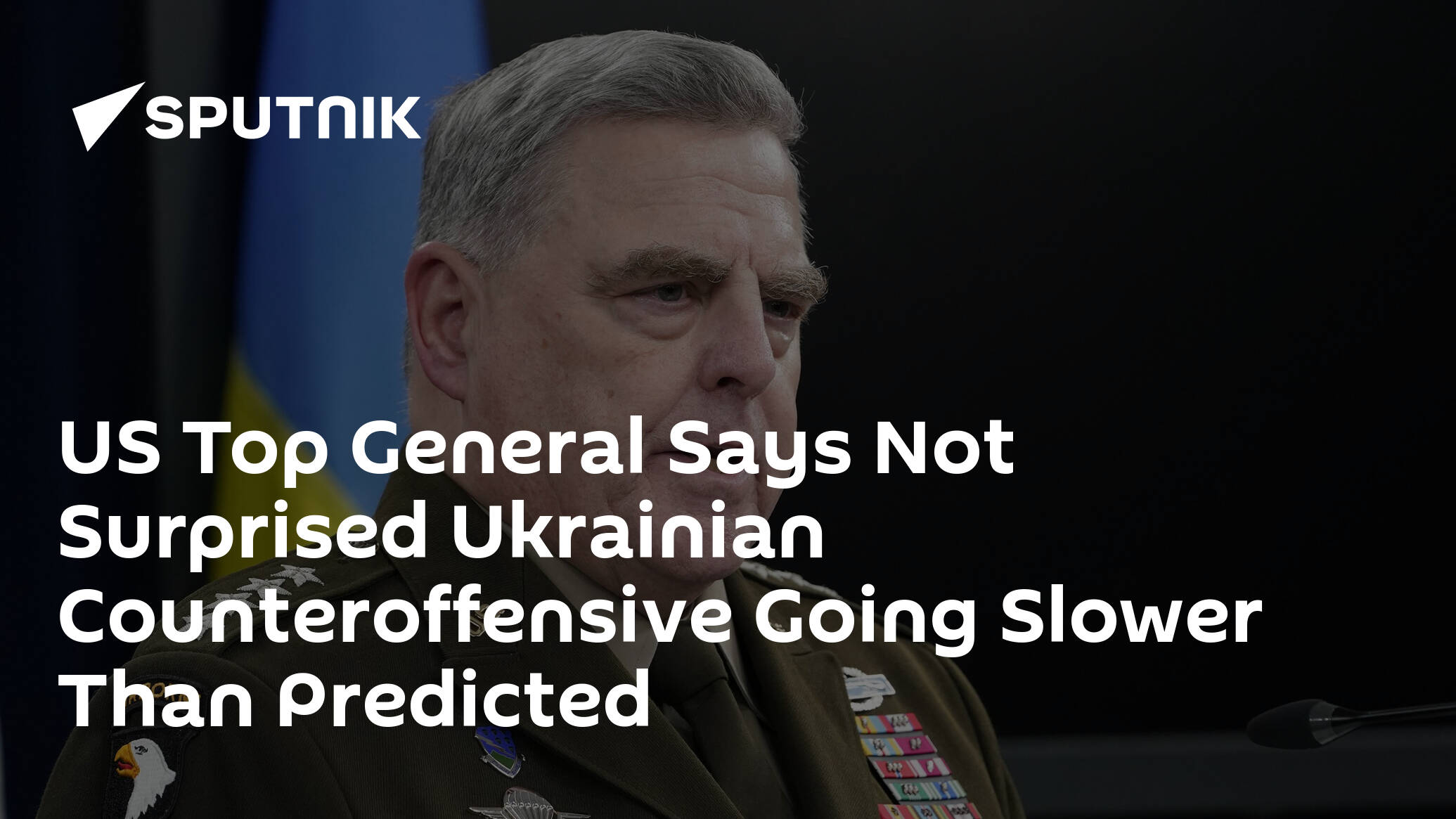 US Top General Says Not Surprised Ukrainian Counteroffensive Going Slower Than Predicted