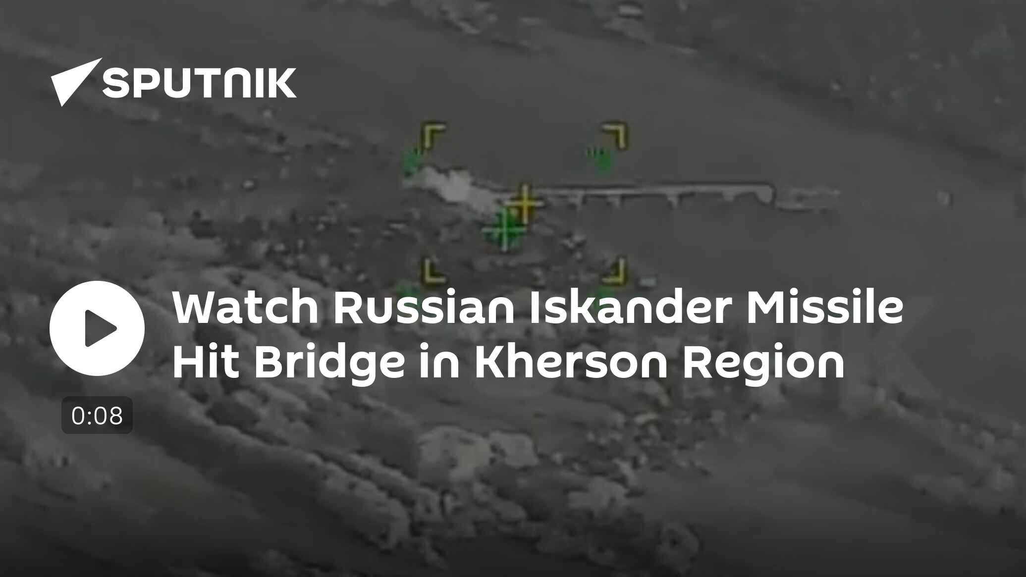 Watch Russian Iskander Missile Hits Bridge in Kherson Region