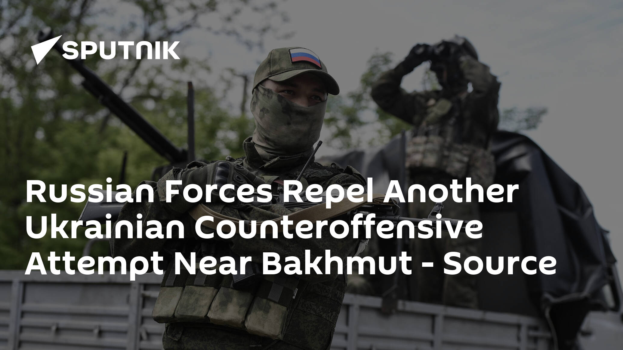 Russian Forces Repel Another Ukrainian Counteroffensive Attempt Near Bakhmut – Source