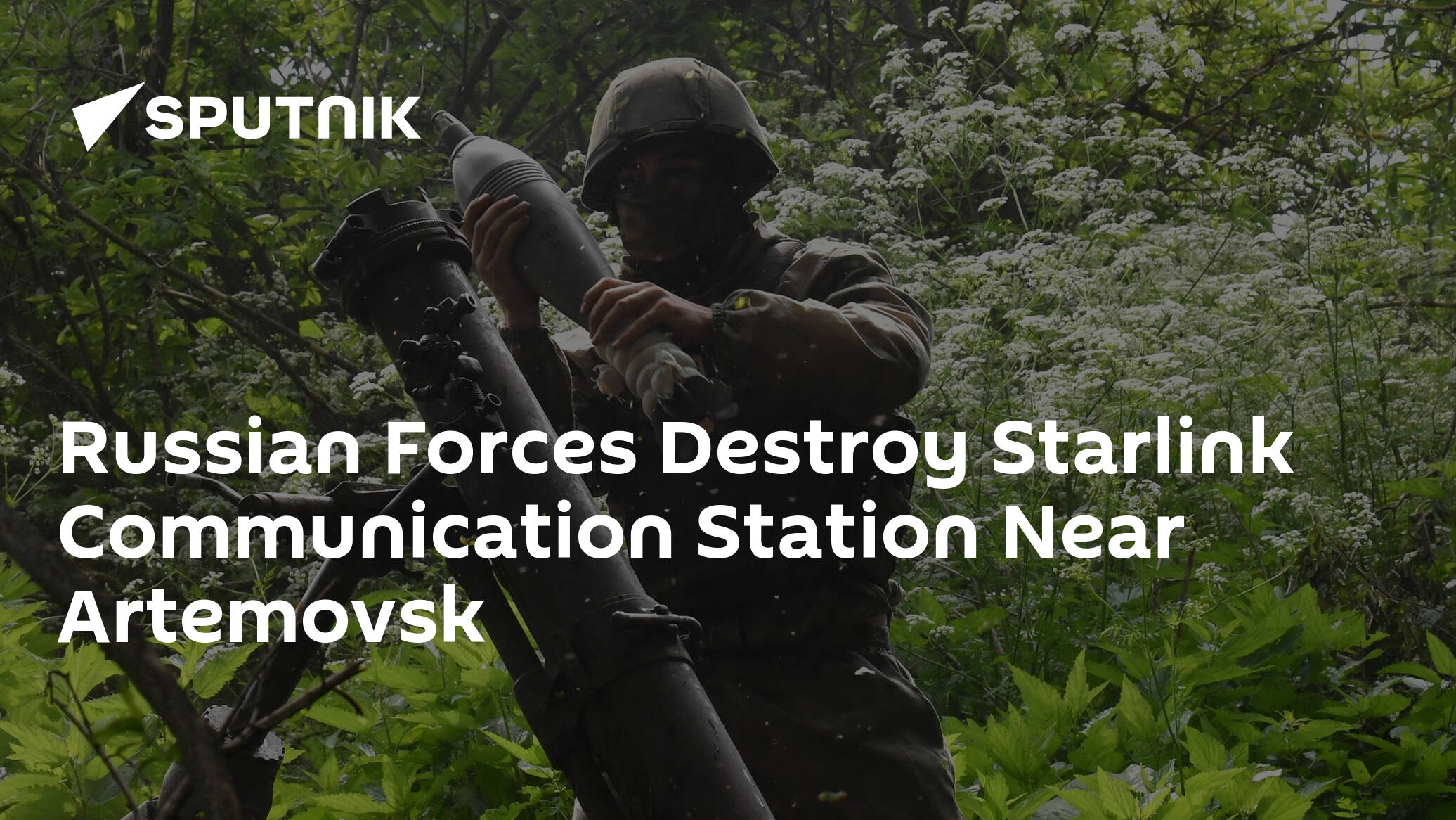 Russian Forces Destroy Starlink Communication Station Near Artemovsk