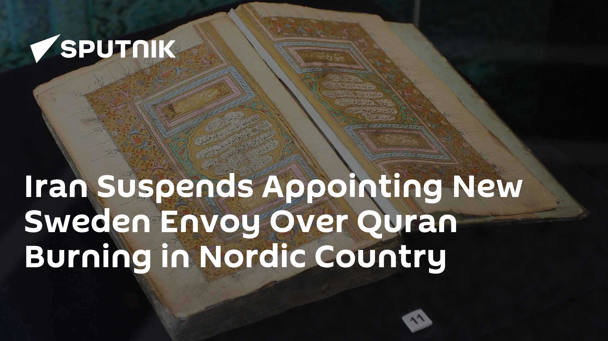 Iran Suspends Appointing New Sweden Envoy Over Quran Burning in Nordic Country