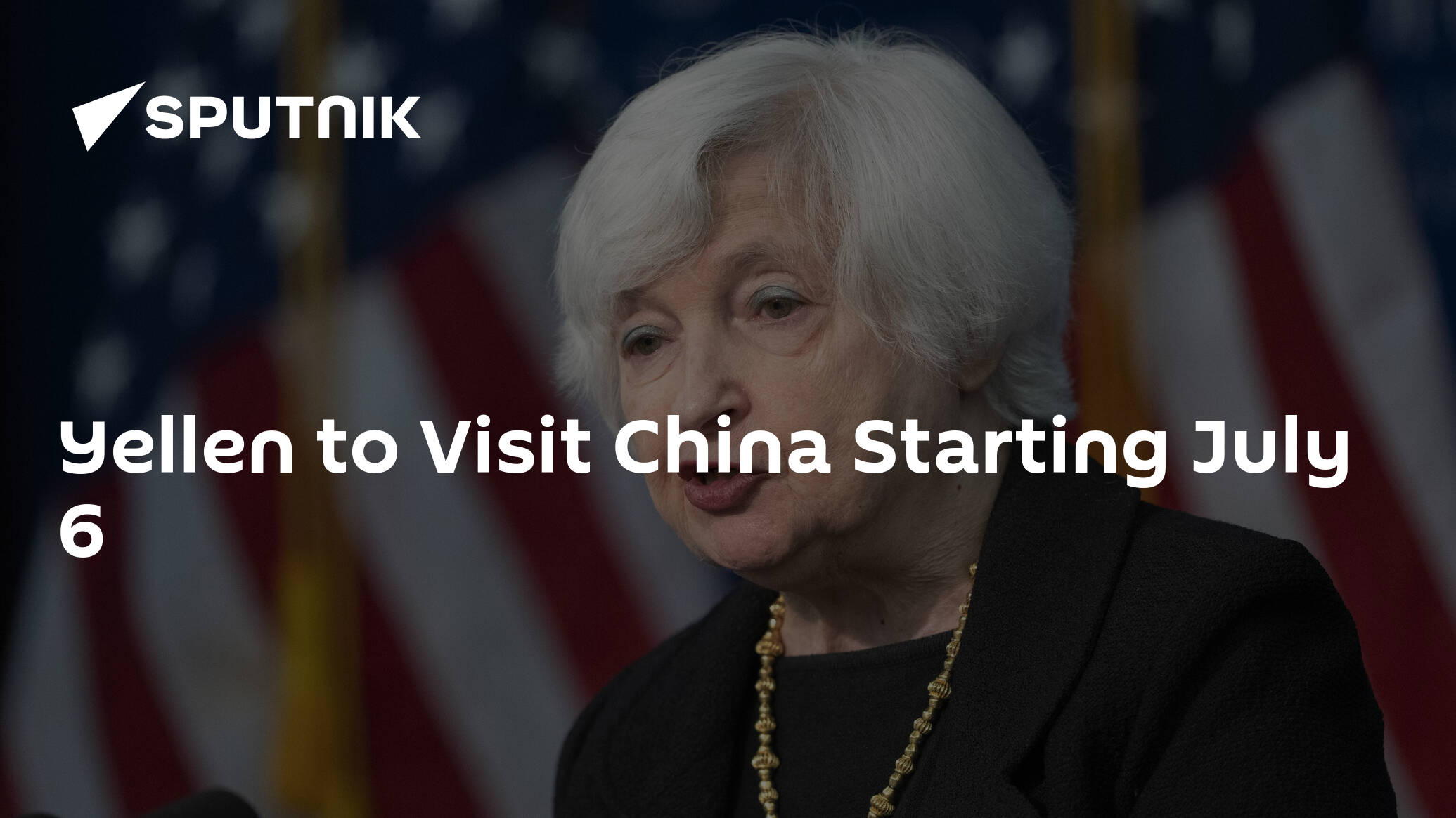 Yellen to Visit China Starting July 6