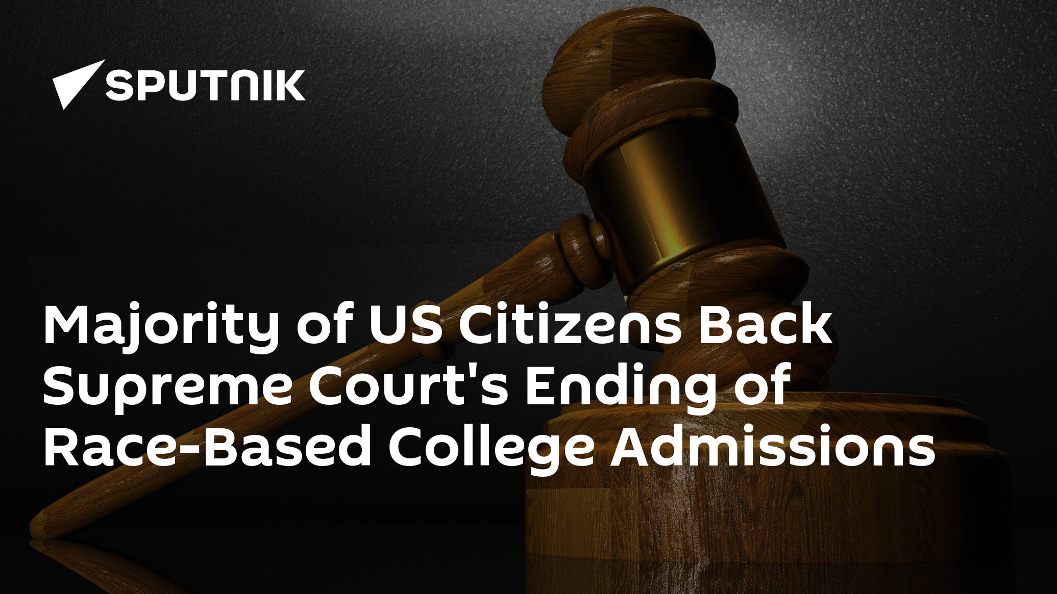 Majority of US Citizens Back Supreme Court's Ending of Race-Based College Admissions