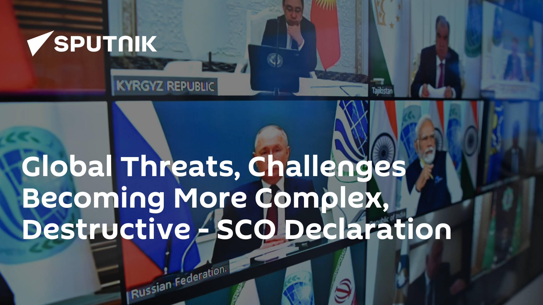 Global Threats, Challenges Becoming More Complex, Destructive – SCO Declaration