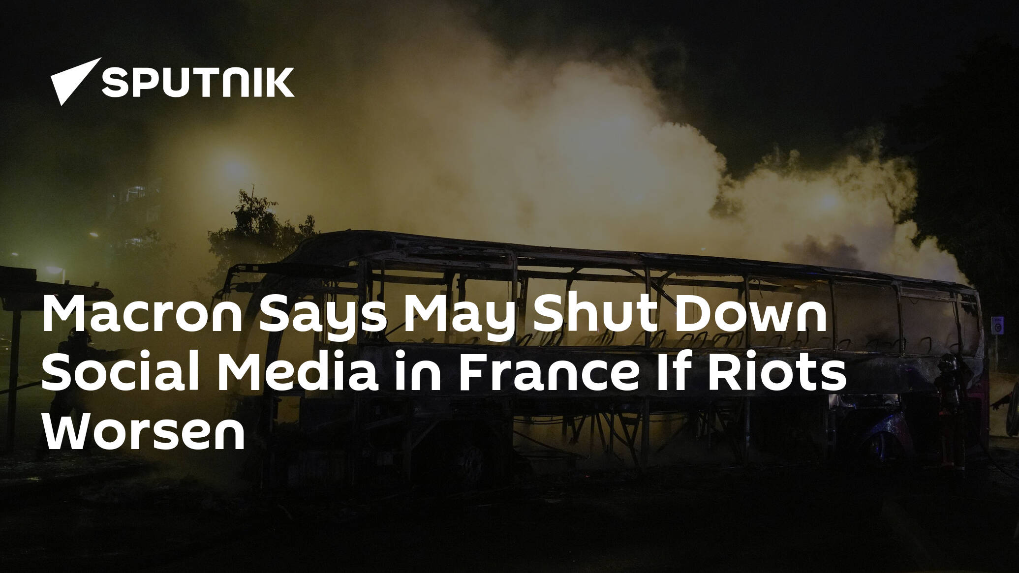 Macron Says May Shut Down Social Media in France If Riots Worsen