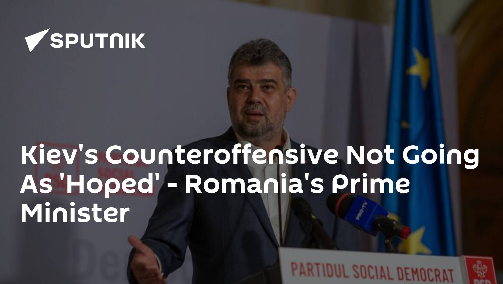 Kiev's Counteroffensive Not Going As 'Hoped' – Romania's Prime Minister